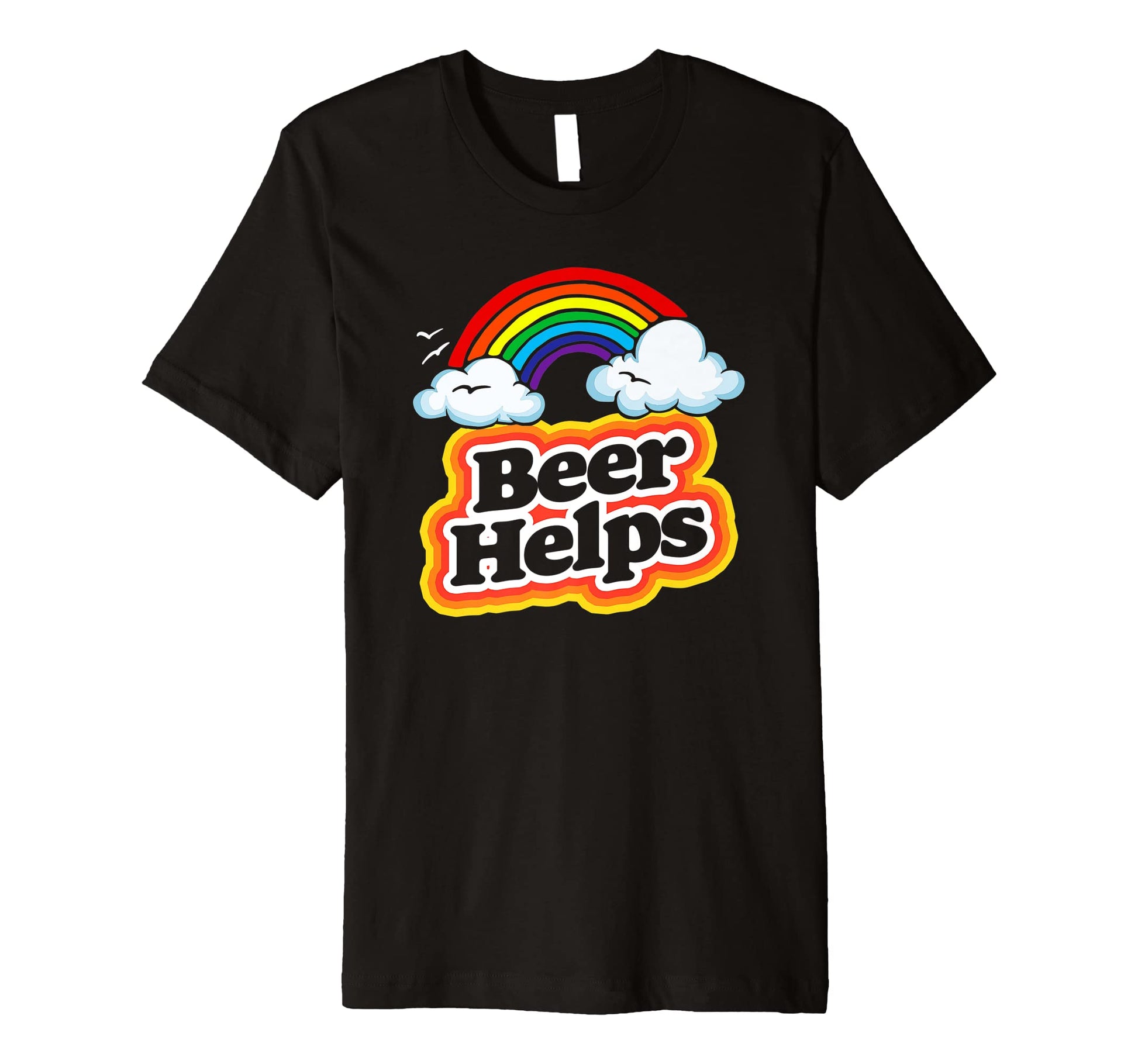 Beer Helps Funny 80S Rainbow Sarcastic T-Shirt - Unique Graphic for Adults - T-Shirt, Sweatshirt, Hoodie