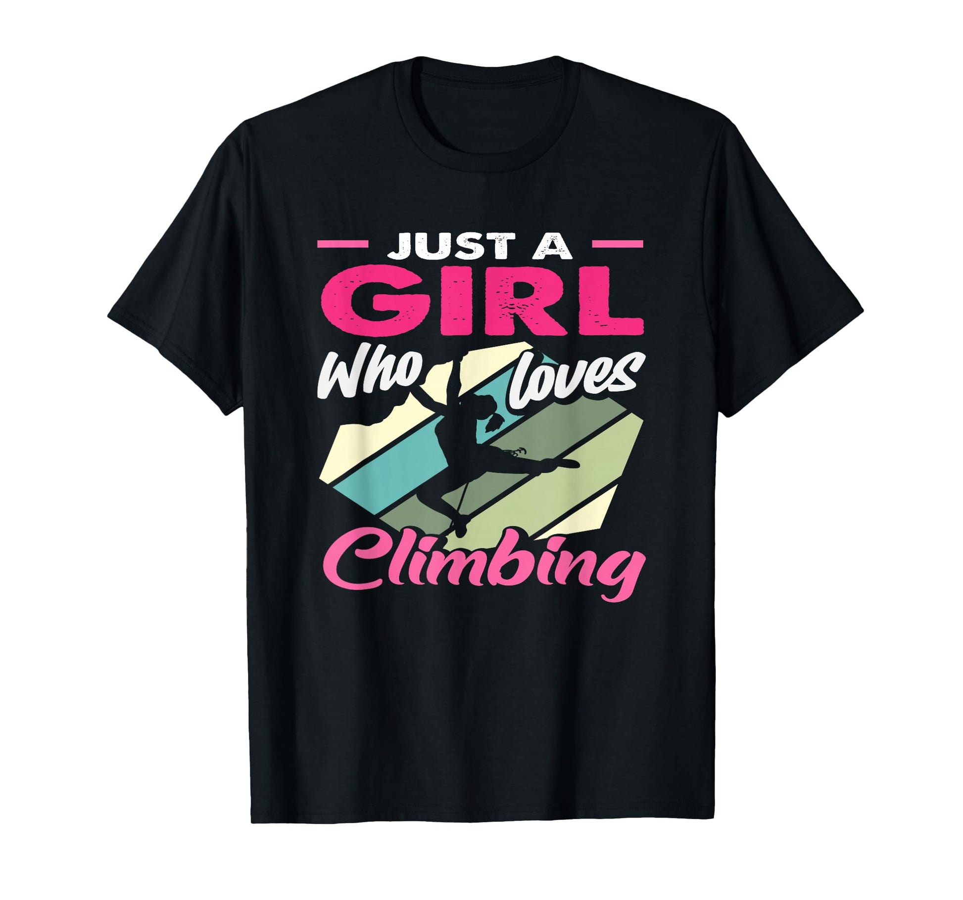 Just Who Loves Climbing Rock Climber T-Shirt - Graphic Print Unisex - T-Shirt, Sweatshirt, Hoodie