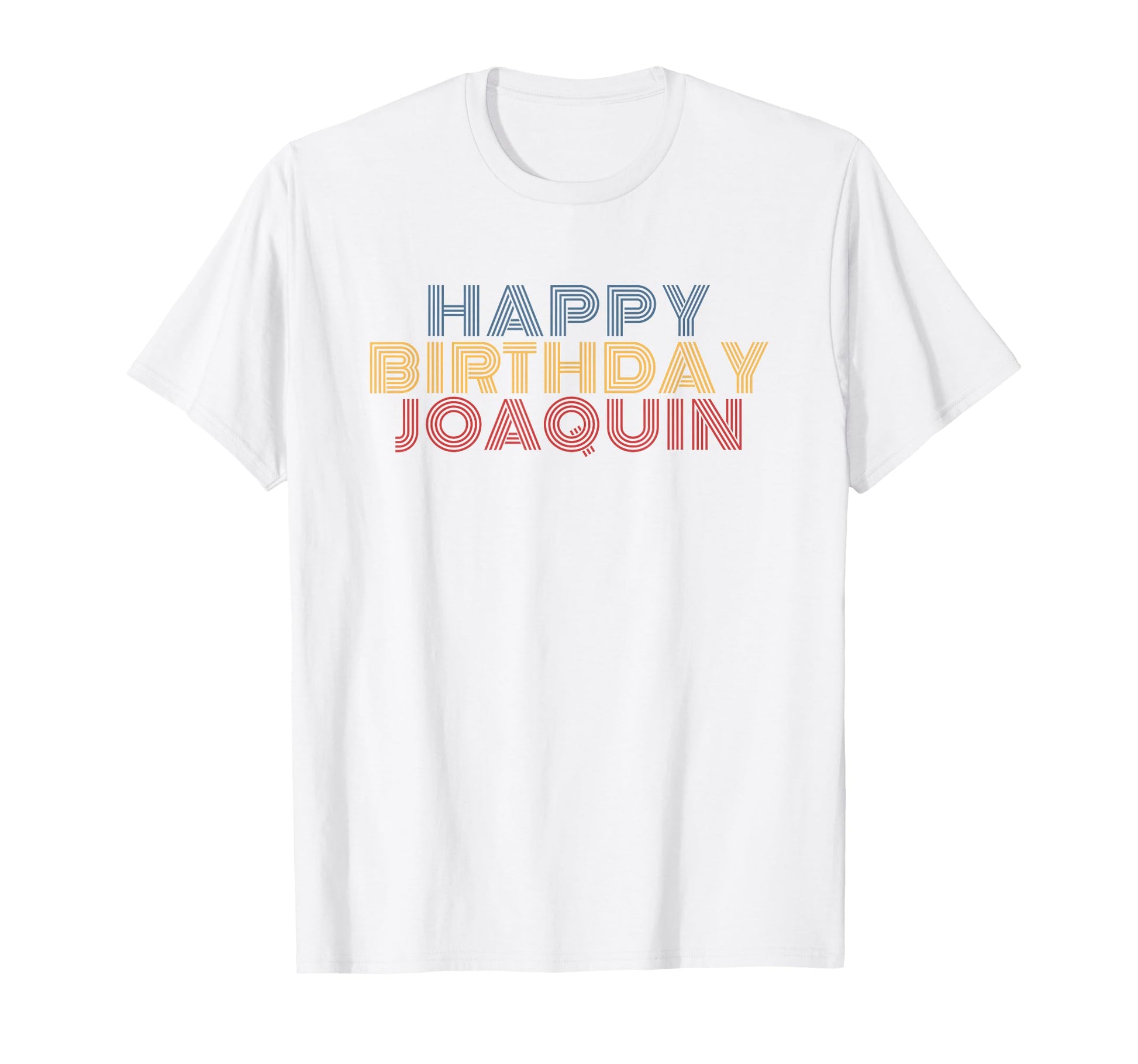 Happy Birthday Joaquin Personalized T-Shirt - Aesthetic Graphic Unisex - T-Shirt, Sweatshirt, Hoodie