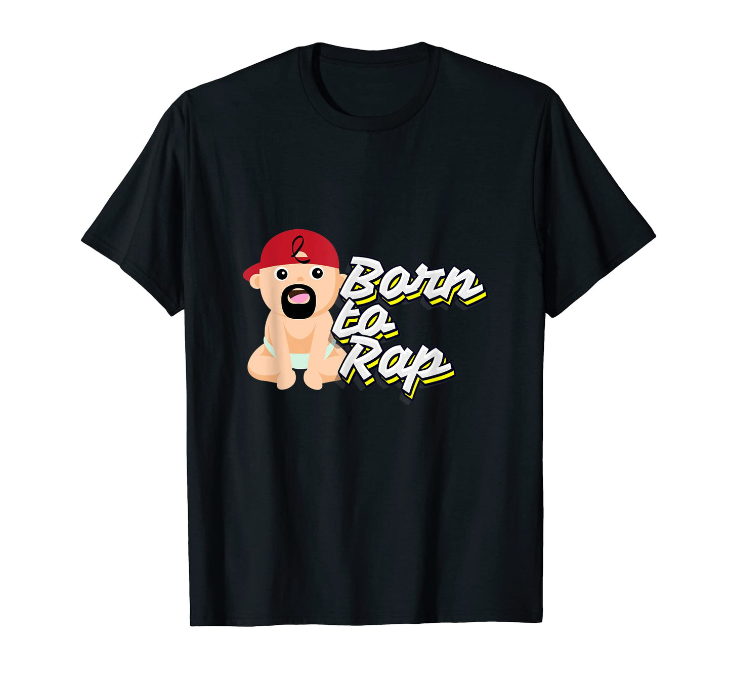 Born To Rap I Rap Hiphop Hip Hop Music T-Shirt - Trendy Graphic Men Women - T-Shirt, Sweatshirt, Hoodie