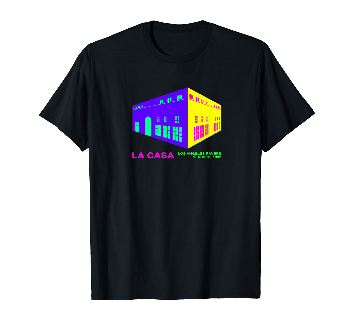 La Casa Los Angeles Ravers Class 1992 T-Shirt - Custom Art Print Men Women - T-Shirt, Sweatshirt, Hoodie