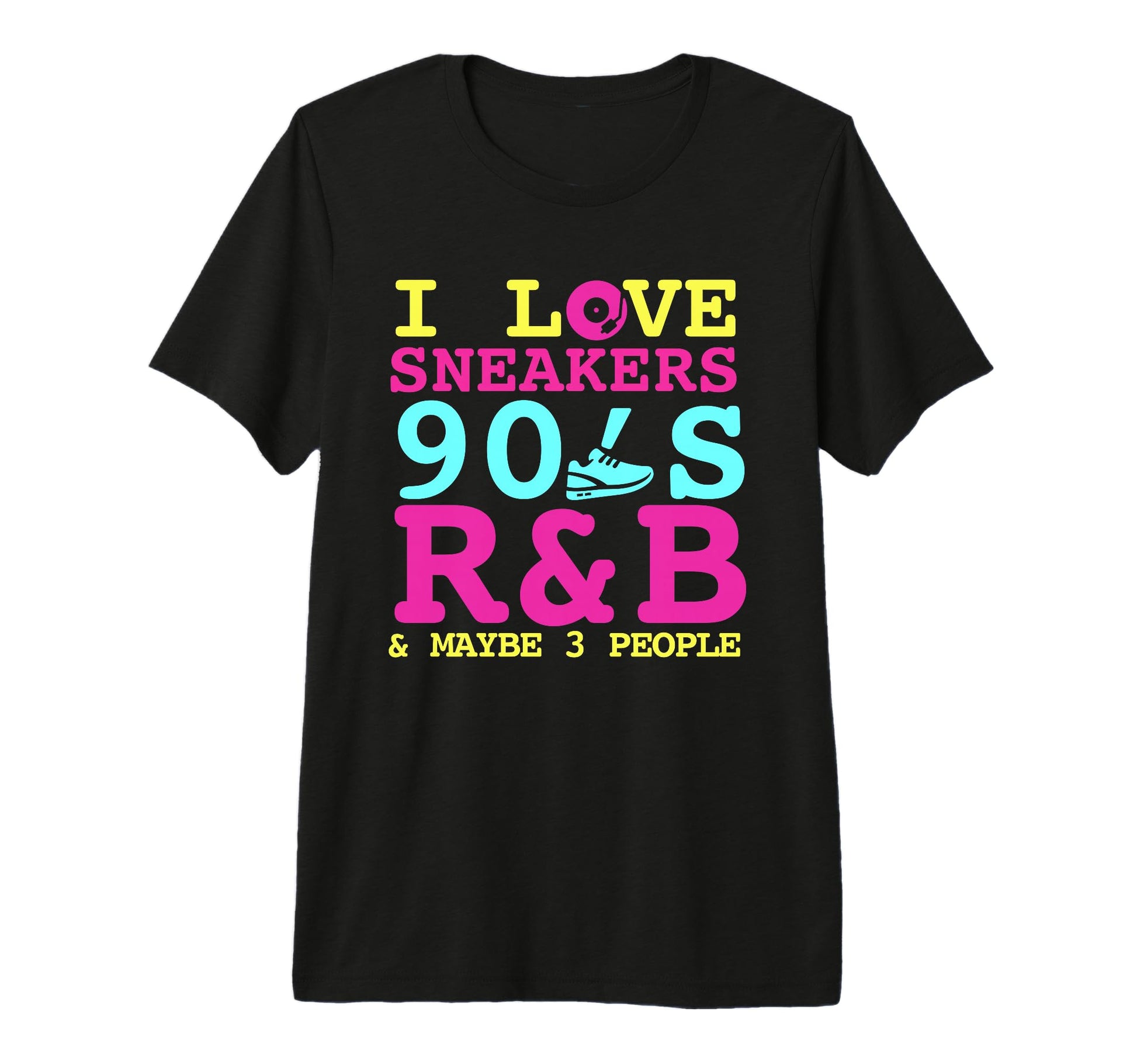I Like Sneakers 90S R B And Like 3 T-Shirt - Streetwear Style Men Women - T-Shirt, Sweatshirt, Hoodie