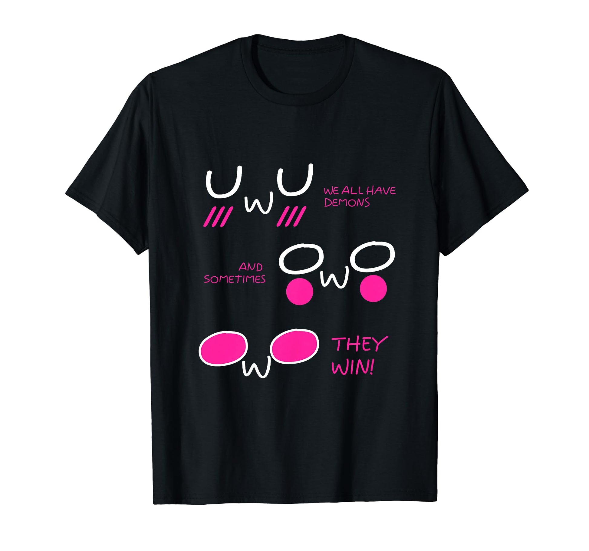 We All Have Demons Owo Uwu Vaporwave T-Shirt - Minimalist Print for Adults - T-Shirt, Sweatshirt, Hoodie