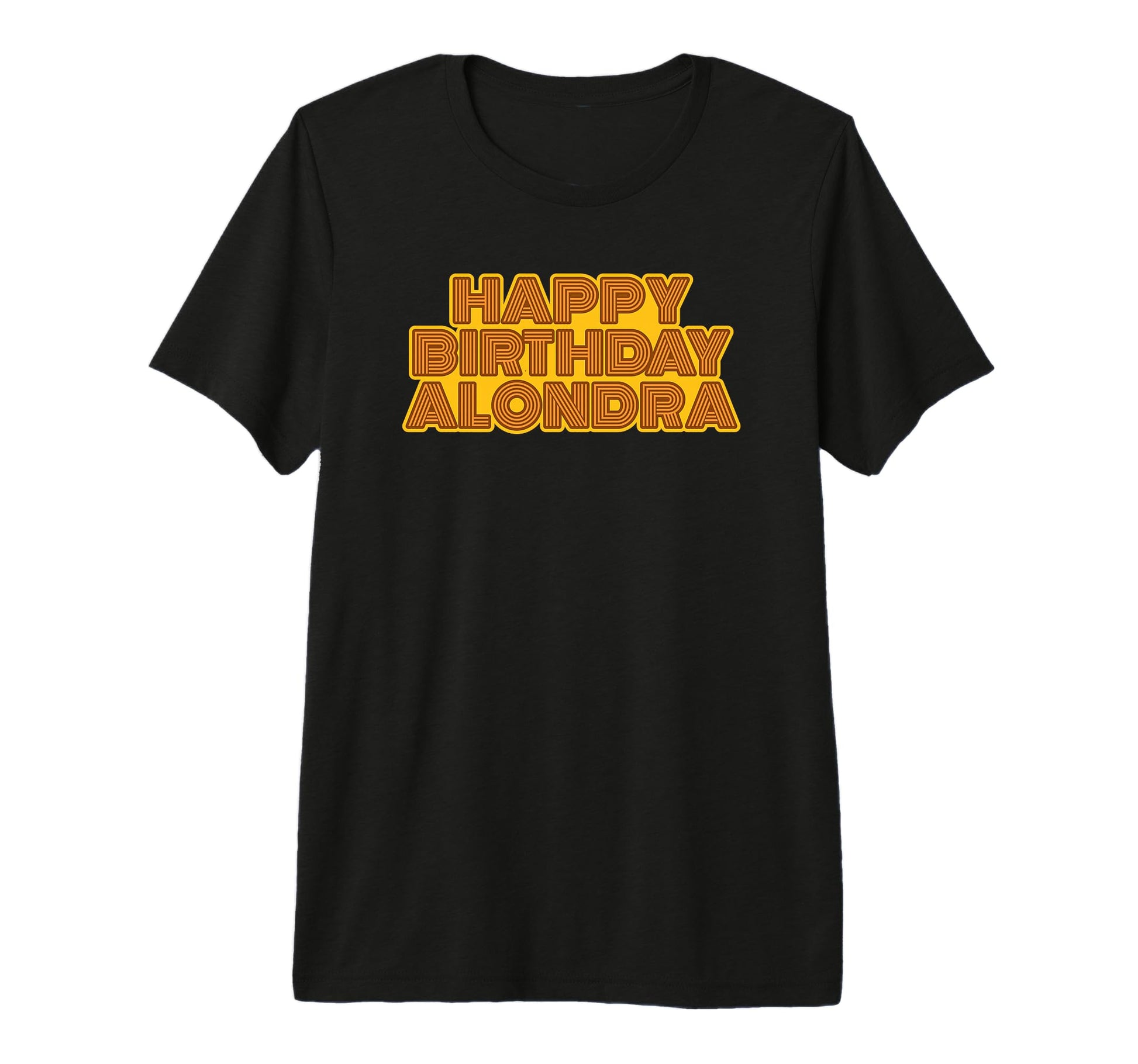 Happy Birthday Alondra T-Shirt - Casual Everyday Wear for Adults - T-Shirt, Sweatshirt, Hoodie