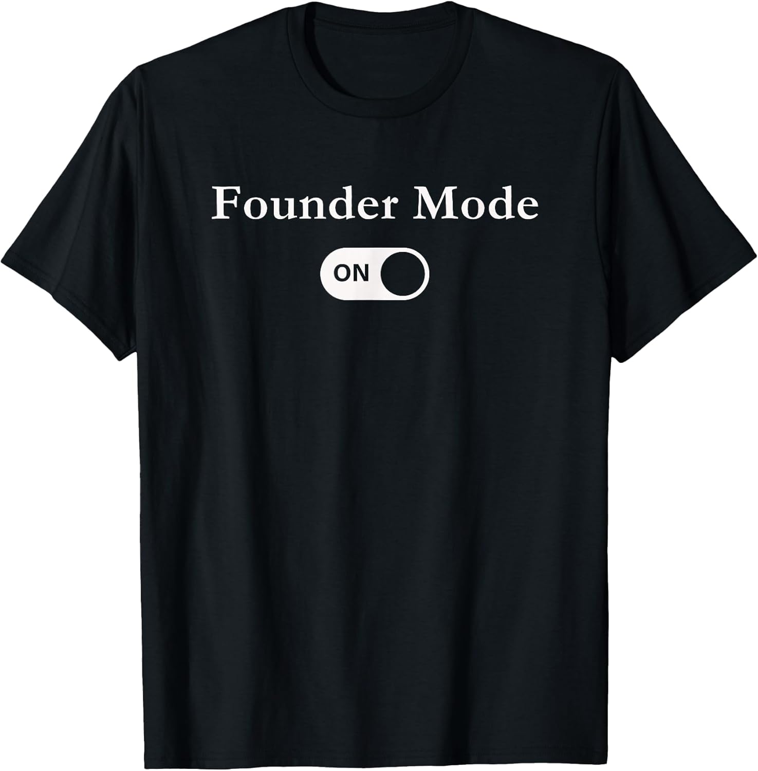 Startup Founder Mode - Adult & Kids T-Shirts, Sweatshirts & Hoodies apparel design preview 1