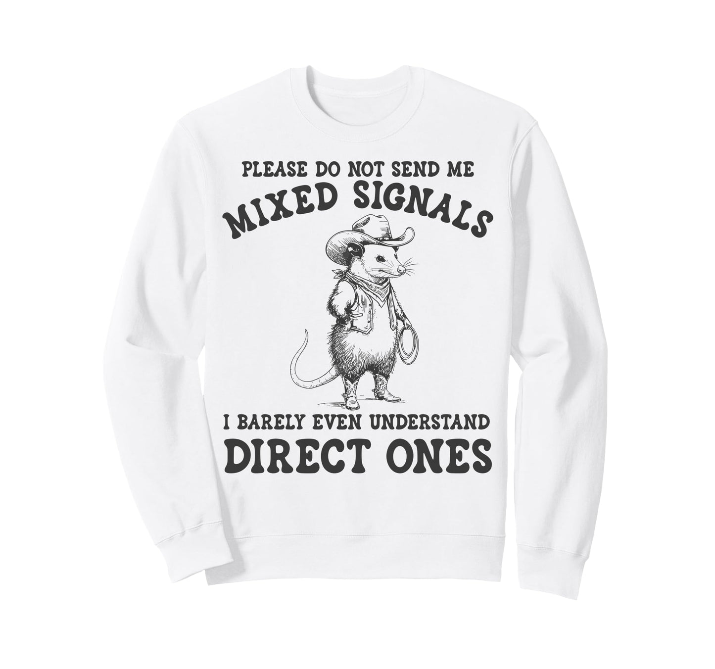 Please Do Not Send Me Mixed Sweatshirt - Minimalist Print for Adults - T-Shirt, Sweatshirt, Hoodie