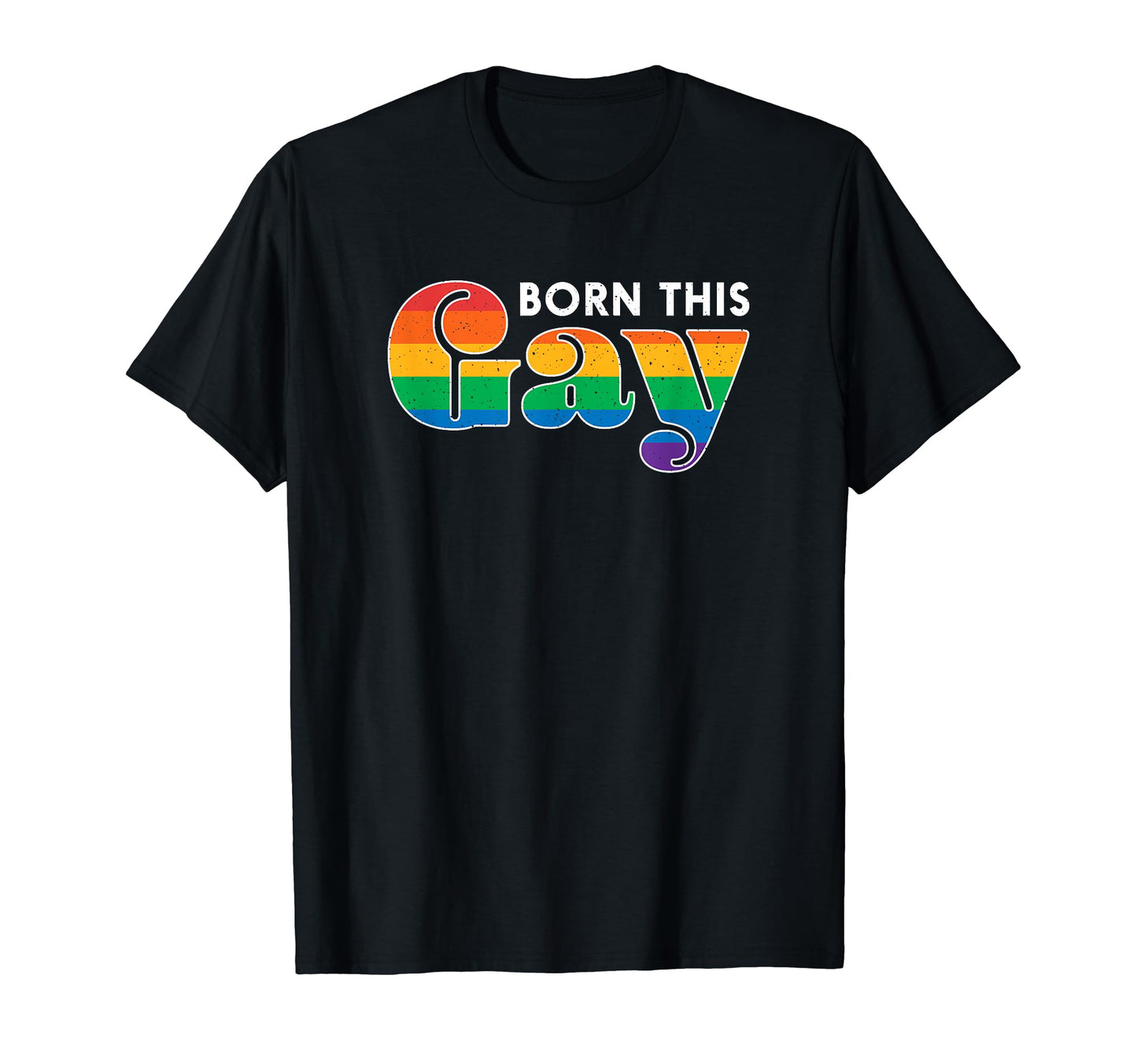 Born This Gay Pride Rainbow T-Shirt - Aesthetic Graphic Men Women - T-Shirt, Sweatshirt, Hoodie