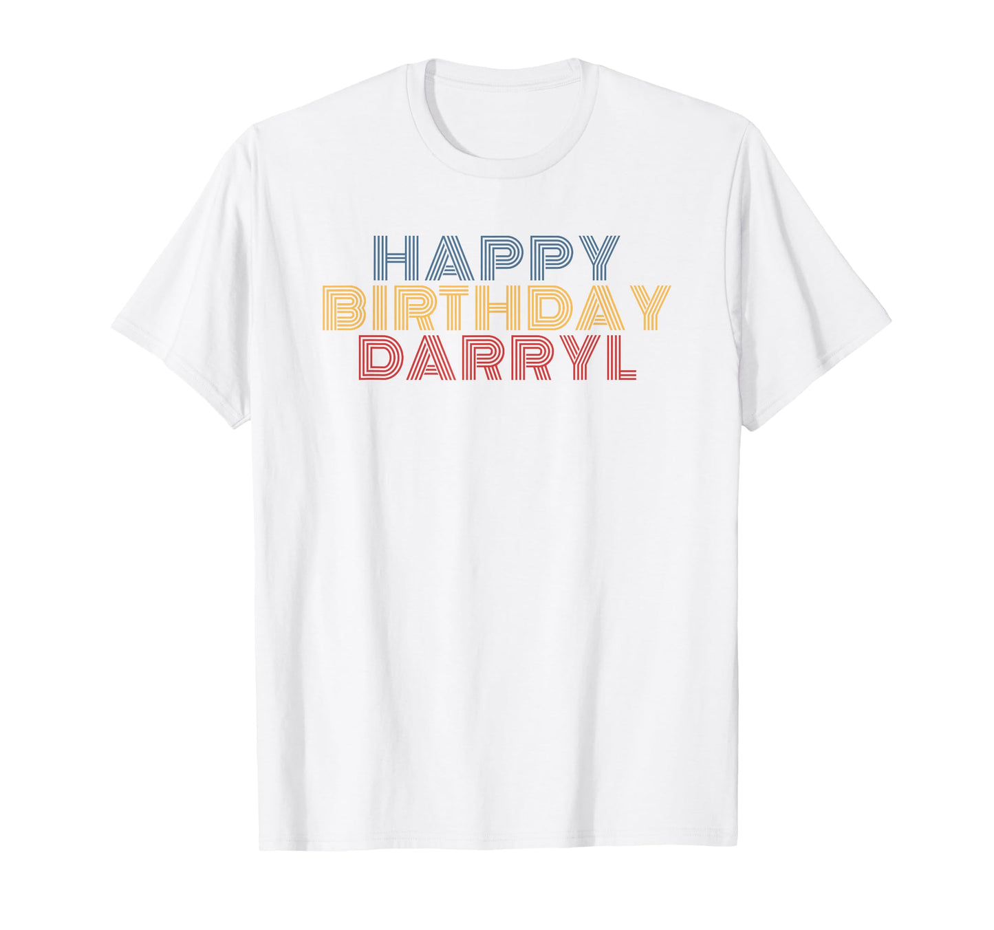 Happy Birthday Darryl Personalized T-Shirt - Minimalist Print Men Women - T-Shirt, Sweatshirt, Hoodie
