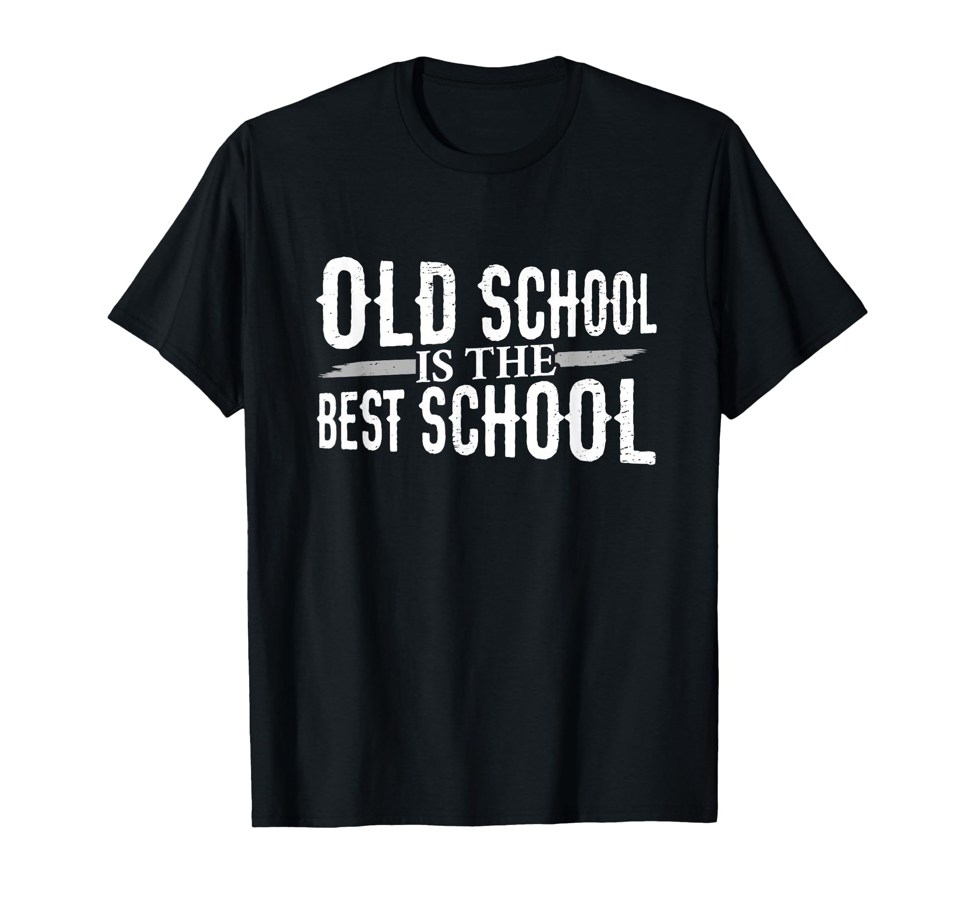 Old School Is Best School T-Shirt - Graphic Print for Adults - T-Shirt, Sweatshirt, Hoodie