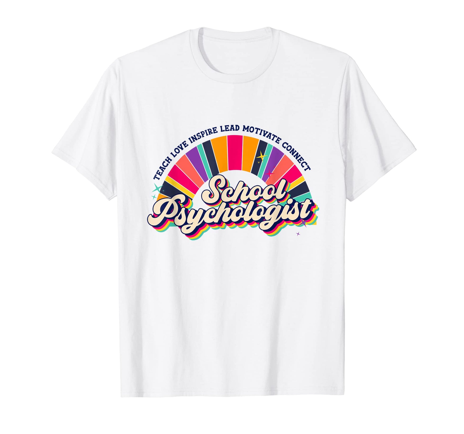 Teach Love Inspire School Psychologist T-Shirt - Streetwear Style Unisex - T-Shirt, Sweatshirt, Hoodie