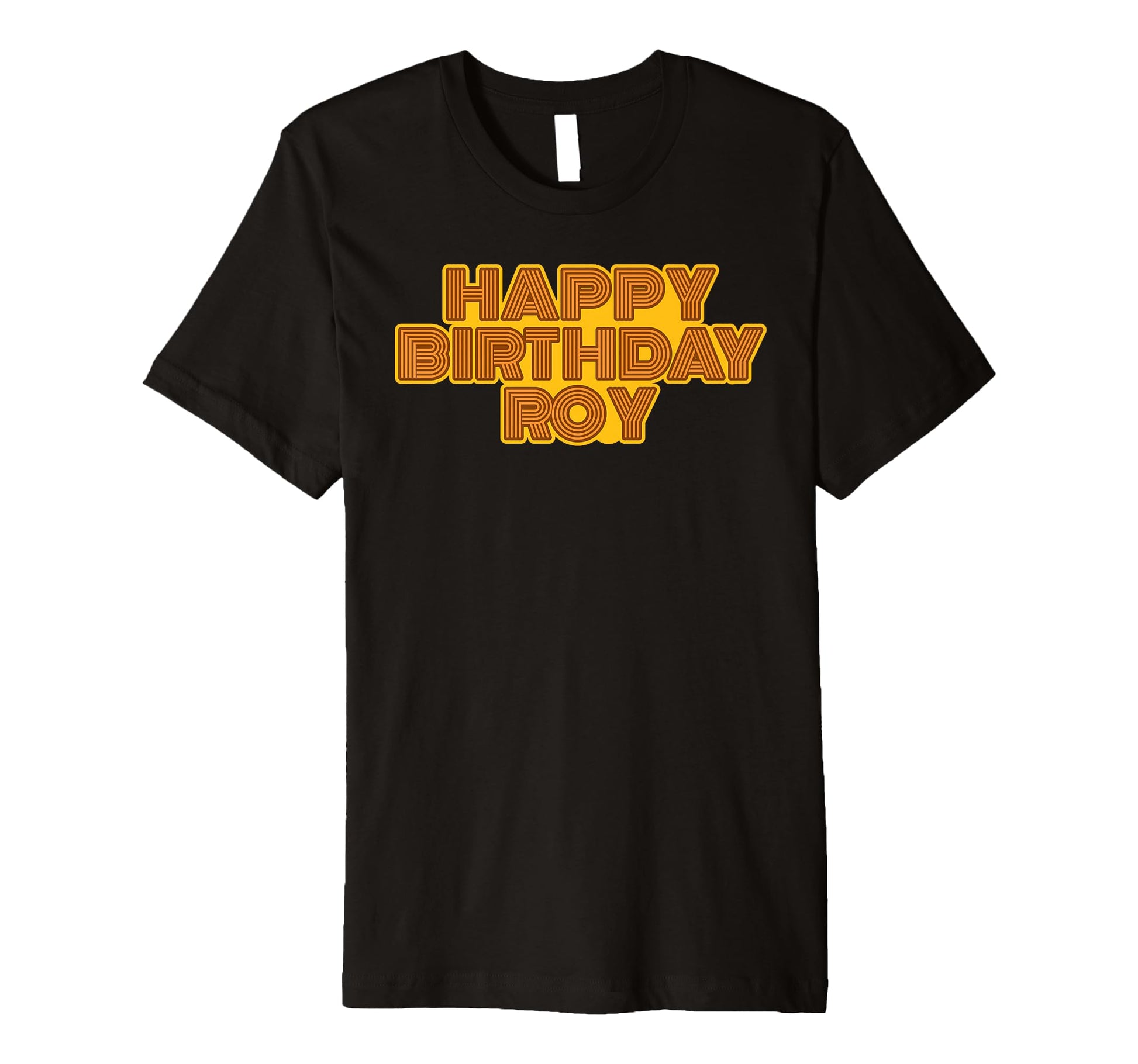 Happy Birthday Roy Personalized Name T-Shirt - Streetwear Style for Adults - T-Shirt, Sweatshirt, Hoodie
