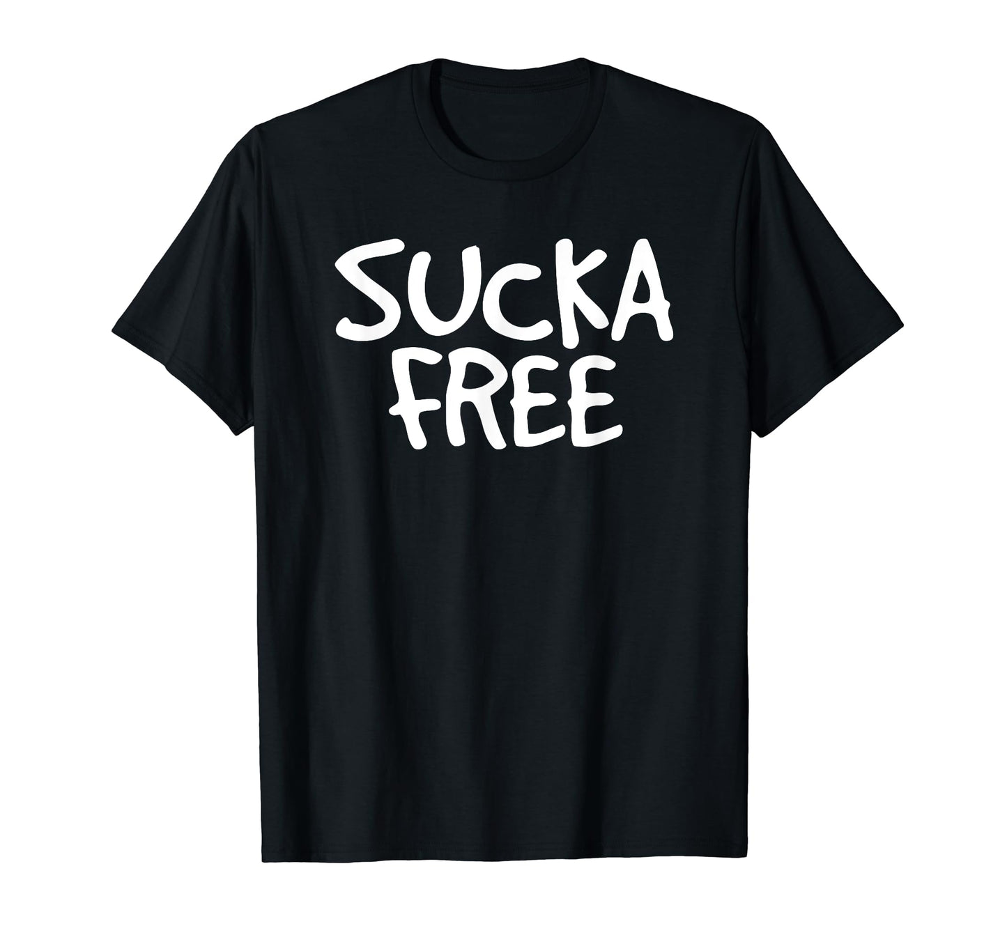 Sucka Free Funny Hip Hop Music Rap Gift T-Shirt - Streetwear Style Unisex - T-Shirt, Sweatshirt, Hoodie