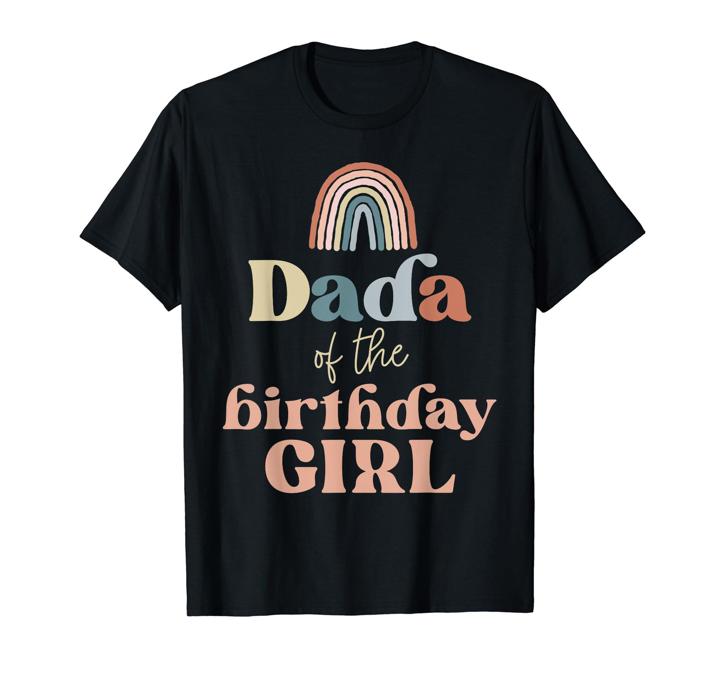Dada Birthday Boho Rainbow Party T-Shirt - Fun Novelty Design Unisex - T-Shirt, Sweatshirt, Hoodie