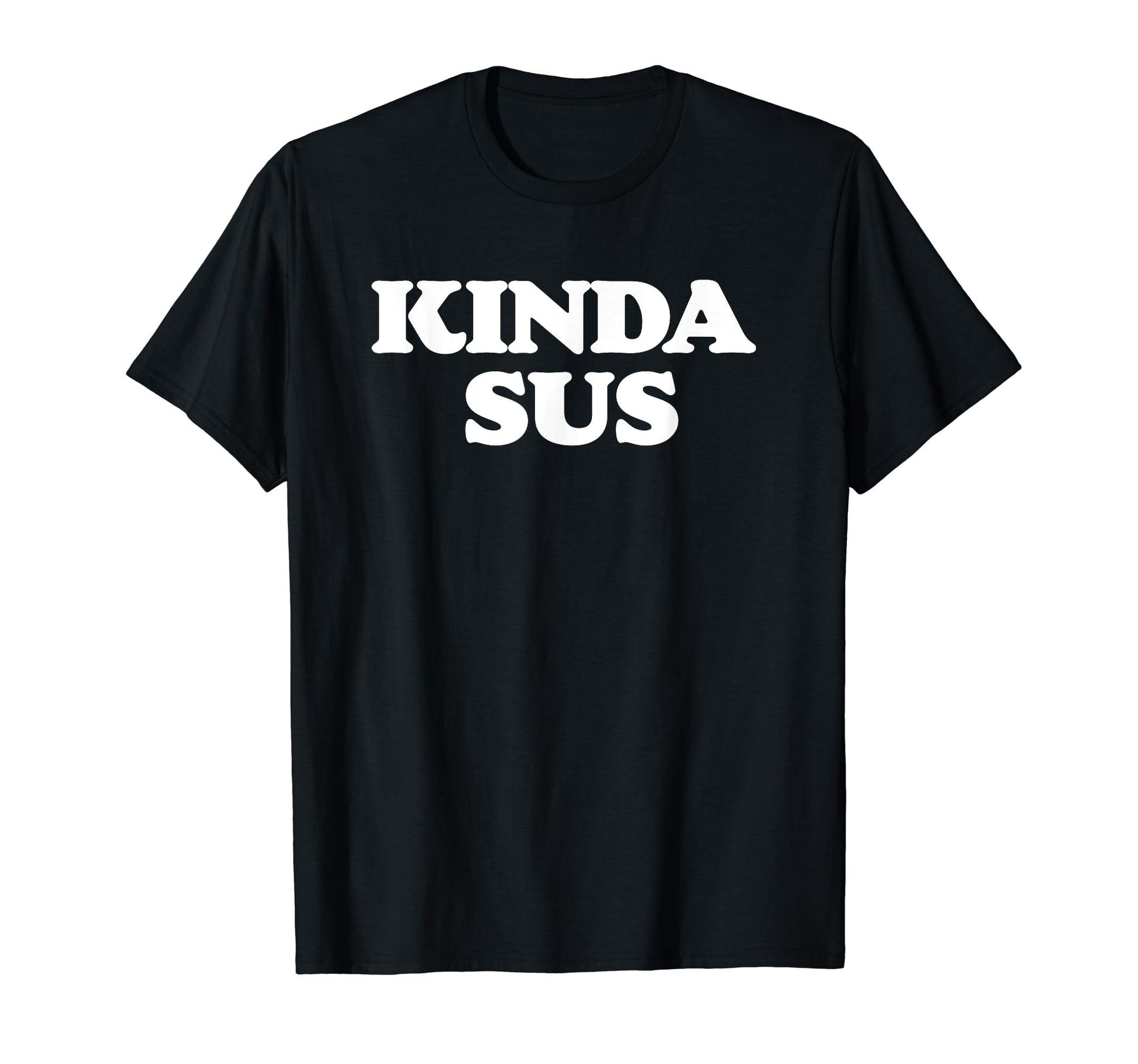 Kinda Sus Funny Rainbow Suspicious T-Shirt - Fun Novelty Design Unisex - T-Shirt, Sweatshirt, Hoodie