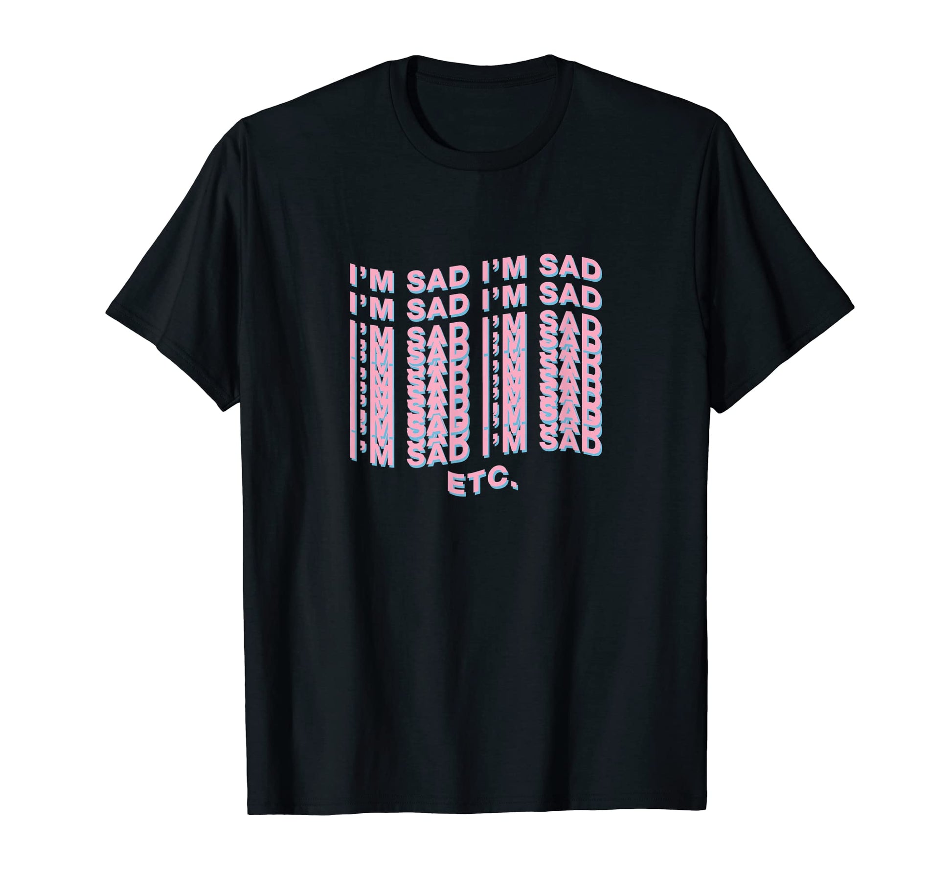 Im Sad Vaporwave Aesthetic T-Shirt - Aesthetic Graphic Unisex - T-Shirt, Sweatshirt, Hoodie