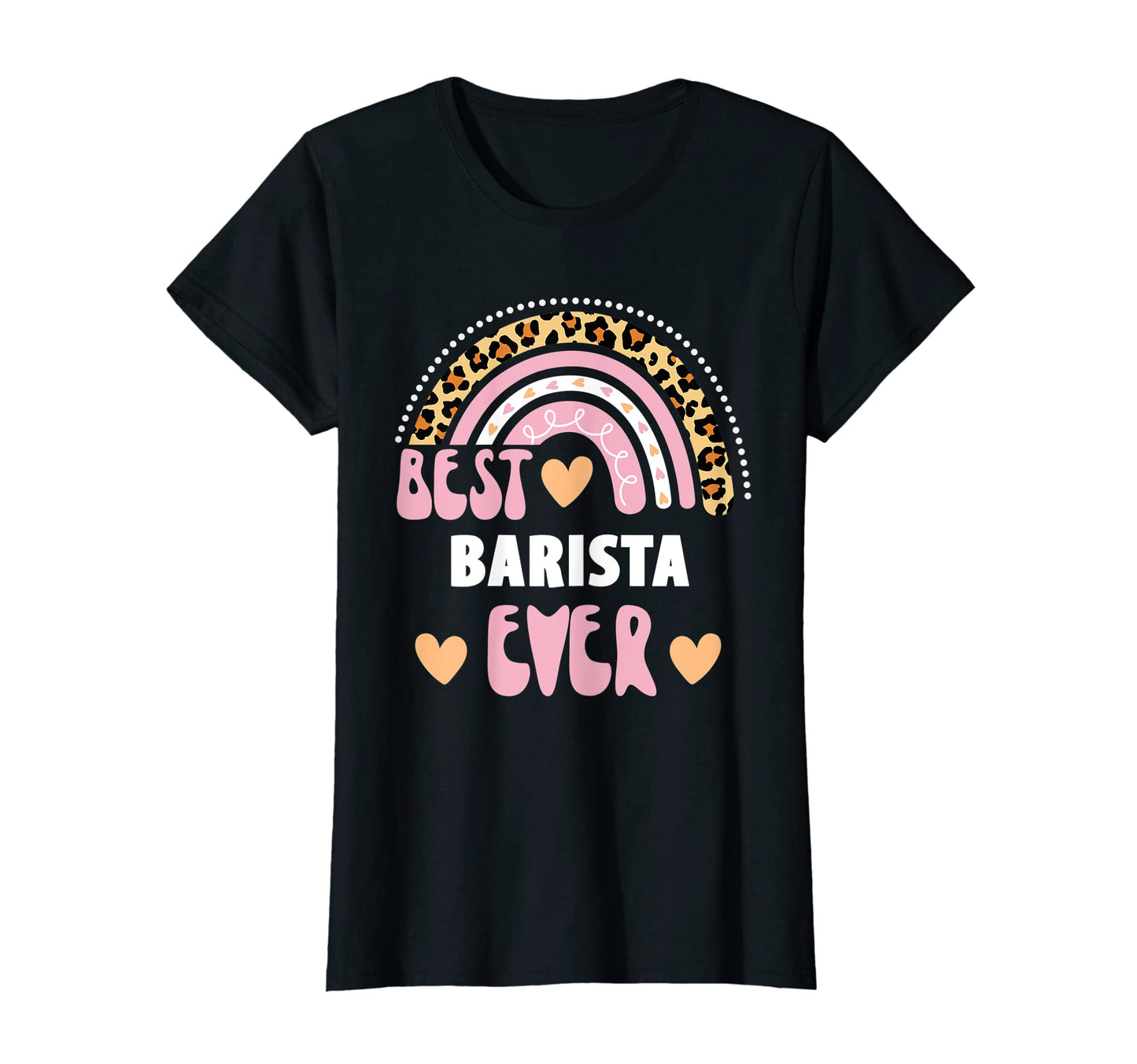 Womens Best Barista Ever Leopard Rainbow T-Shirt - Graphic Print for Adults - T-Shirt, Sweatshirt, Hoodie