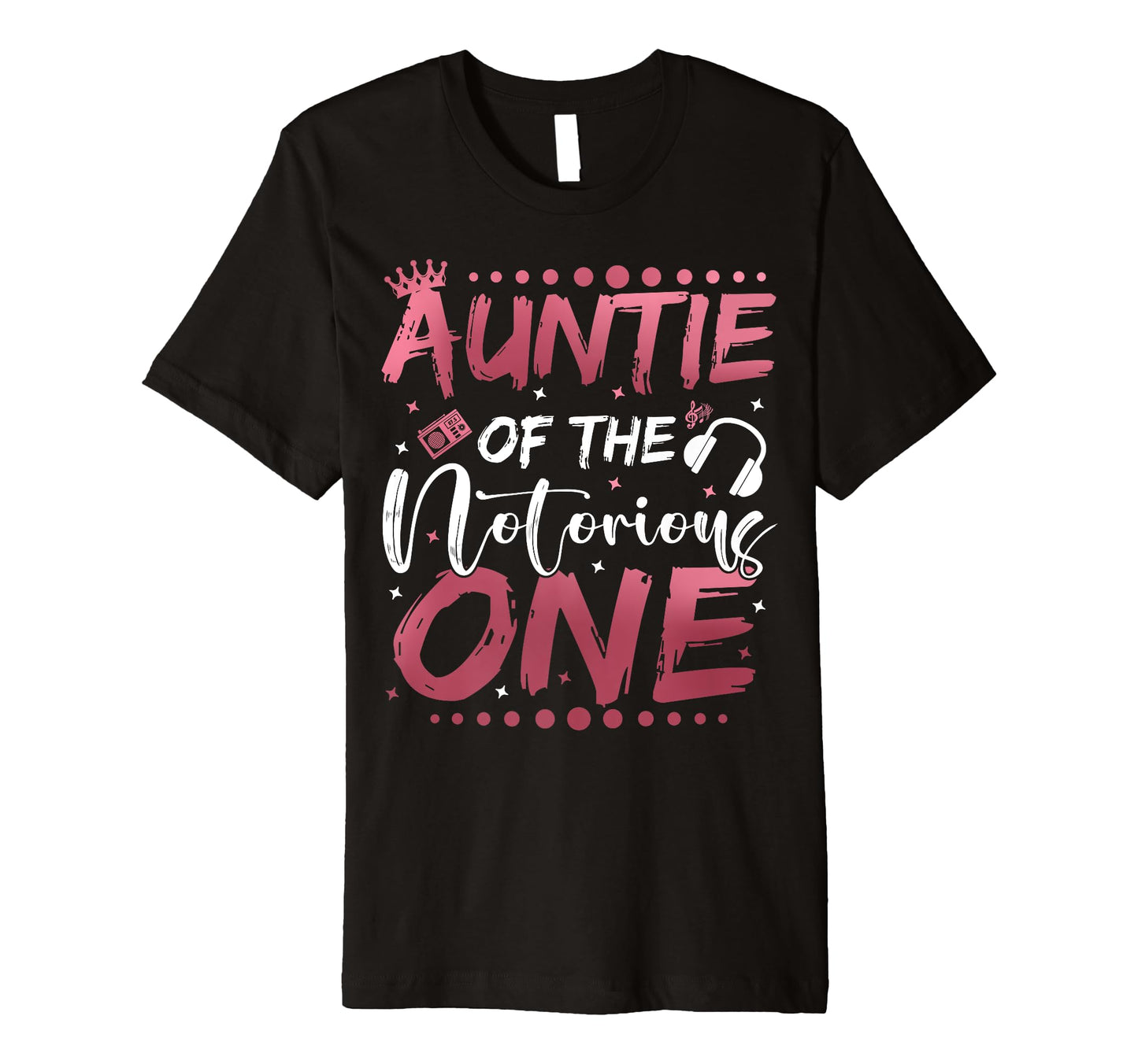 Auntie Notorious One 1St Birthday Old T-Shirt - Minimalist Print Men Women - T-Shirt, Sweatshirt, Hoodie