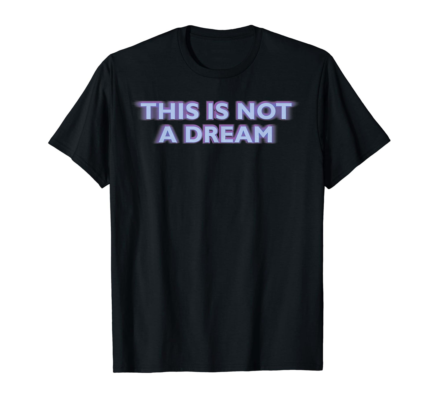 This Is Not Dream Vaporwave Aesthetic T-Shirt - Novelty Apparel Unisex - T-Shirt, Sweatshirt, Hoodie