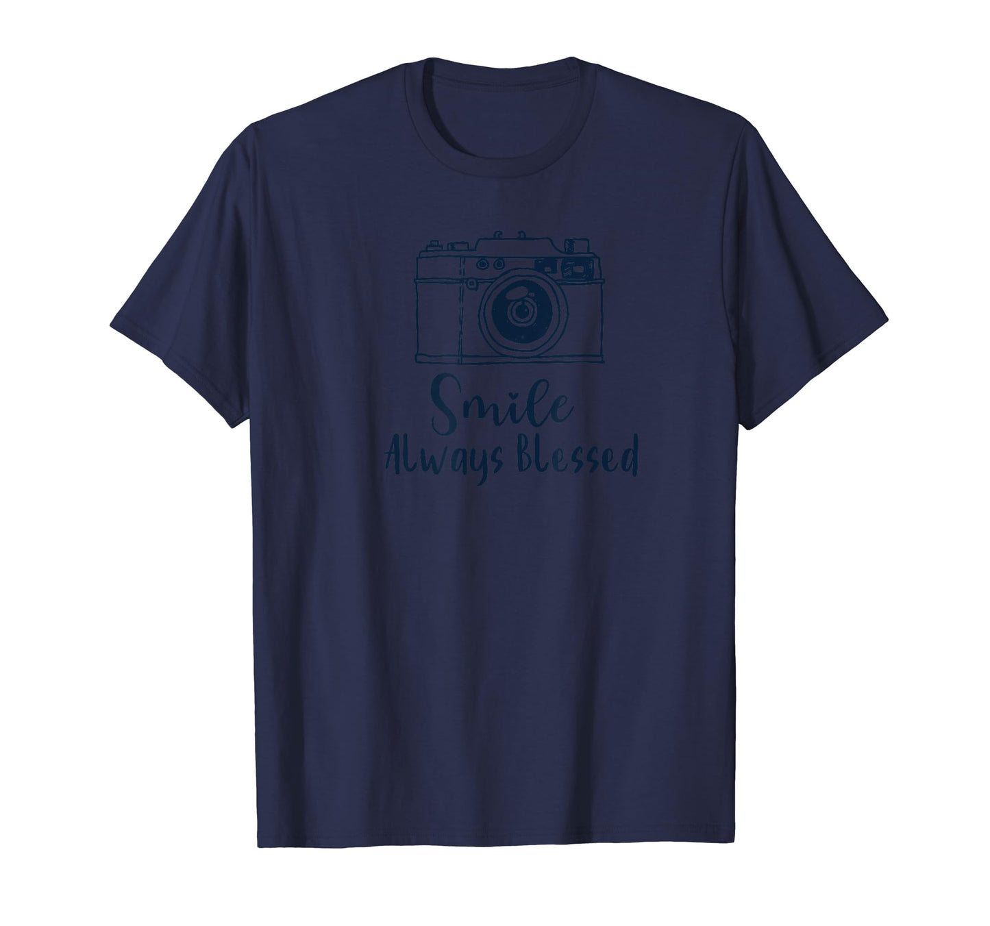 Camera Smile Always Blessed T-Shirt - Graphic Print for Adults - T-Shirt, Sweatshirt, Hoodie