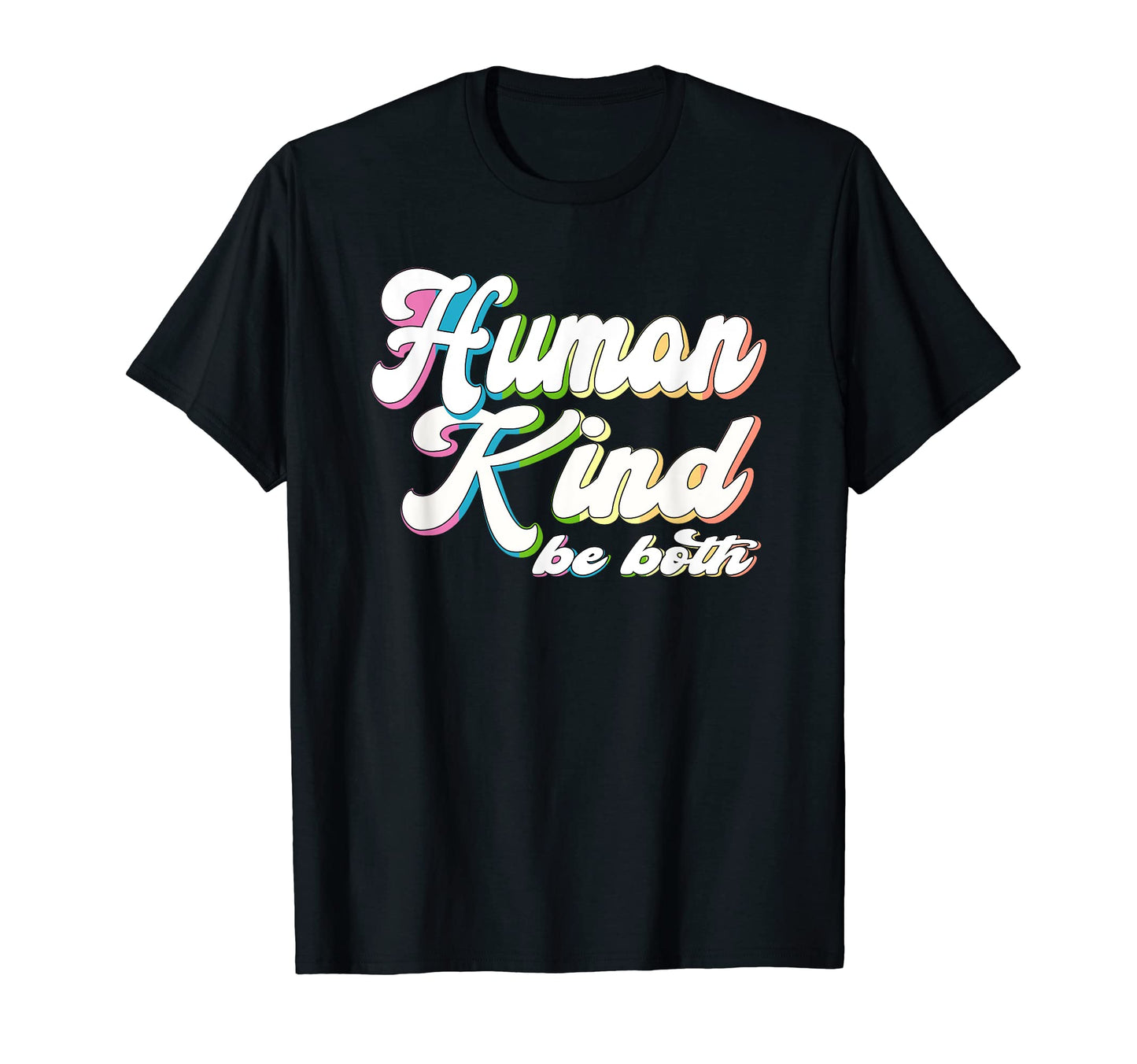 Human Kind Be Both Lgbt Pride Groovy T-Shirt - Graphic Print Men Women - T-Shirt, Sweatshirt, Hoodie