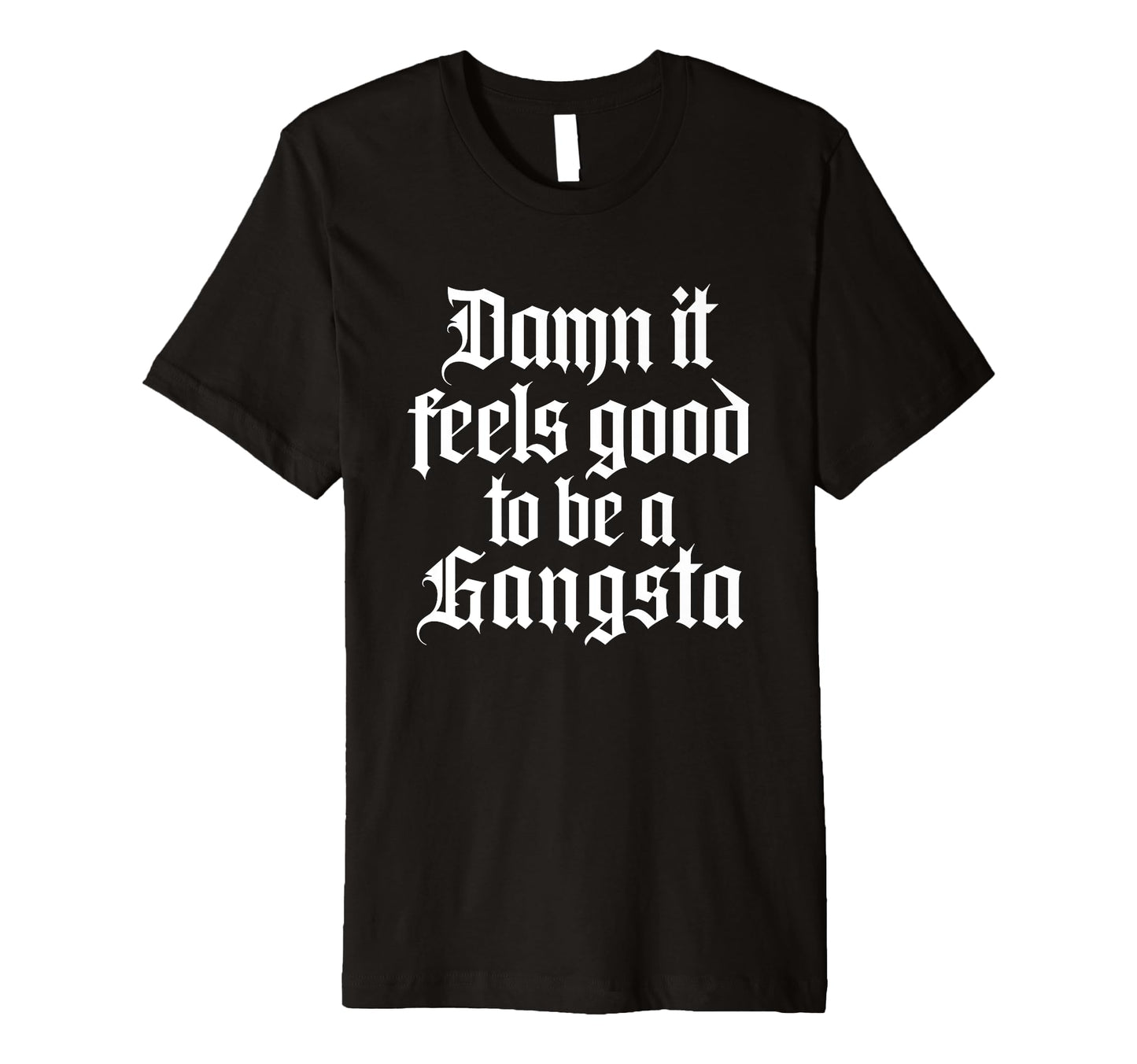 Damn It Feels Good To Be Gangsta 90S T-Shirt - Unique Graphic Men Women - T-Shirt, Sweatshirt, Hoodie
