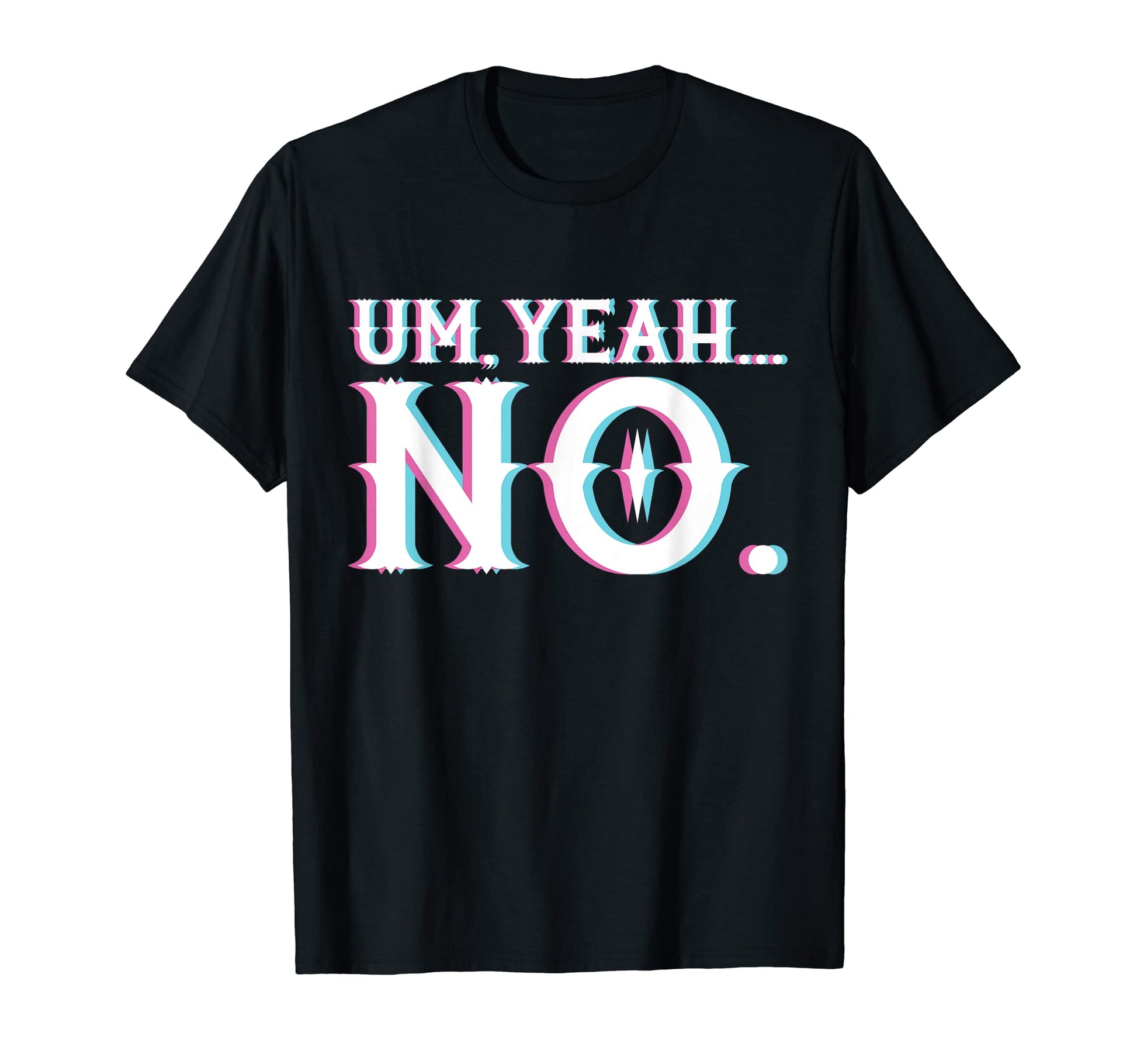 Um Yeah No Vaporwave Aesthetic T-Shirt - Streetwear Style for Adults - T-Shirt, Sweatshirt, Hoodie