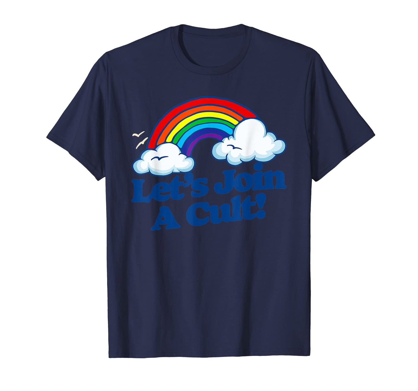 Lets Join Cult Funny Rainbow Joke 1980S T-Shirt - Graphic Print for Adults - T-Shirt, Sweatshirt, Hoodie