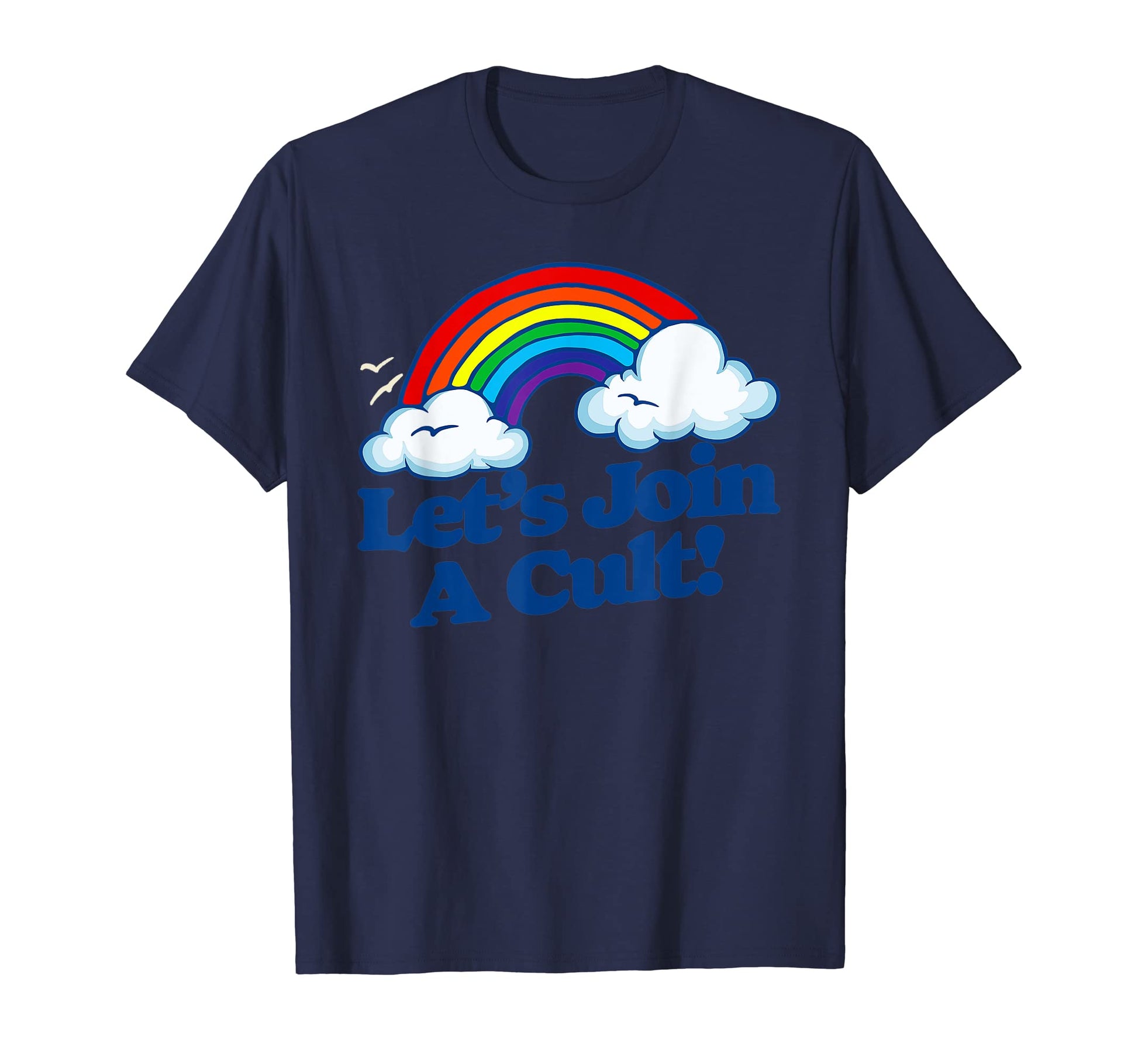 Lets Join Cult Funny Rainbow Joke 1980S T-Shirt - Graphic Print for Adults - T-Shirt, Sweatshirt, Hoodie