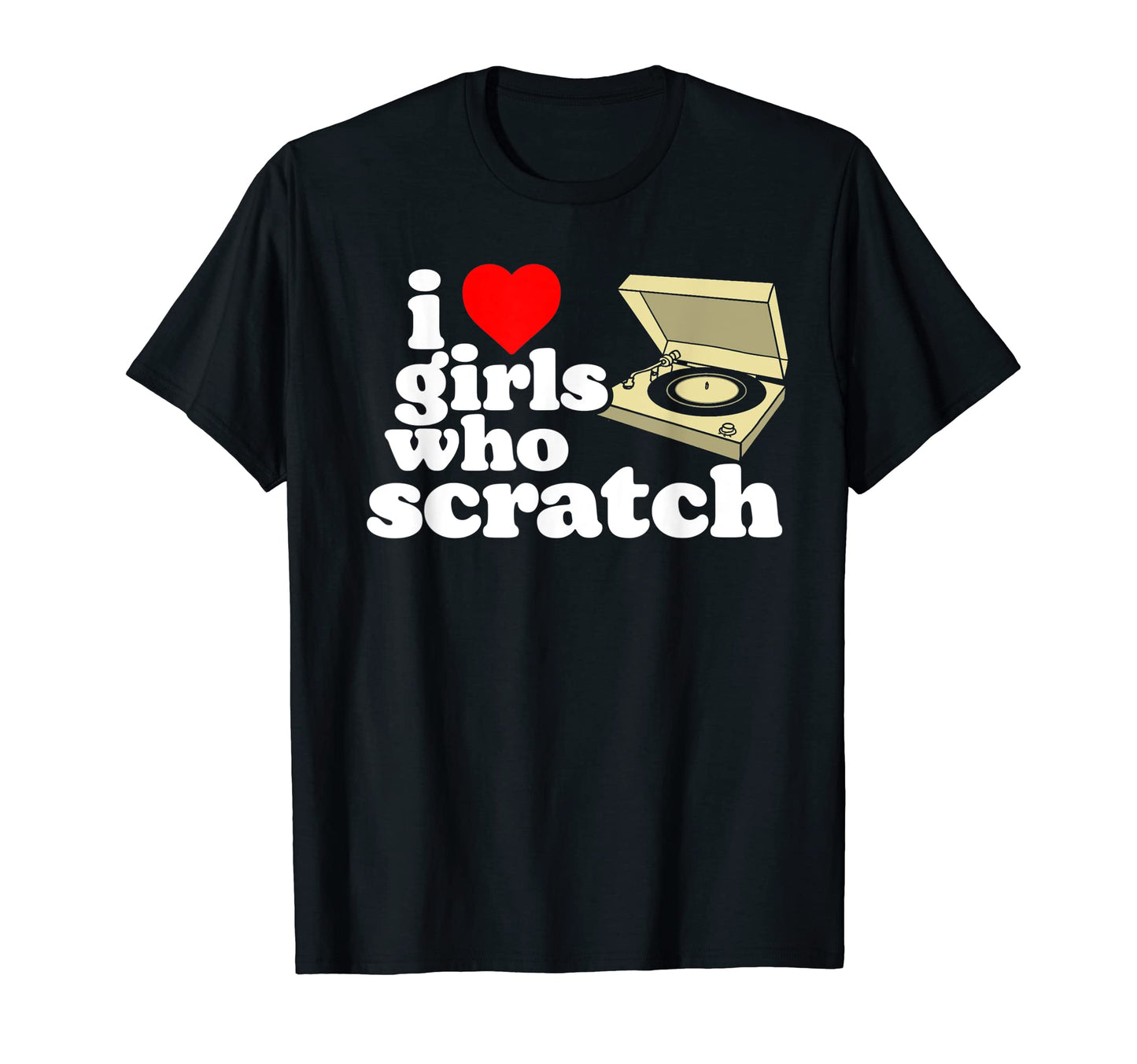 I Love Who Scratch Hip Hop Old School T-Shirt - Fun Novelty Design Unisex - T-Shirt, Sweatshirt, Hoodie