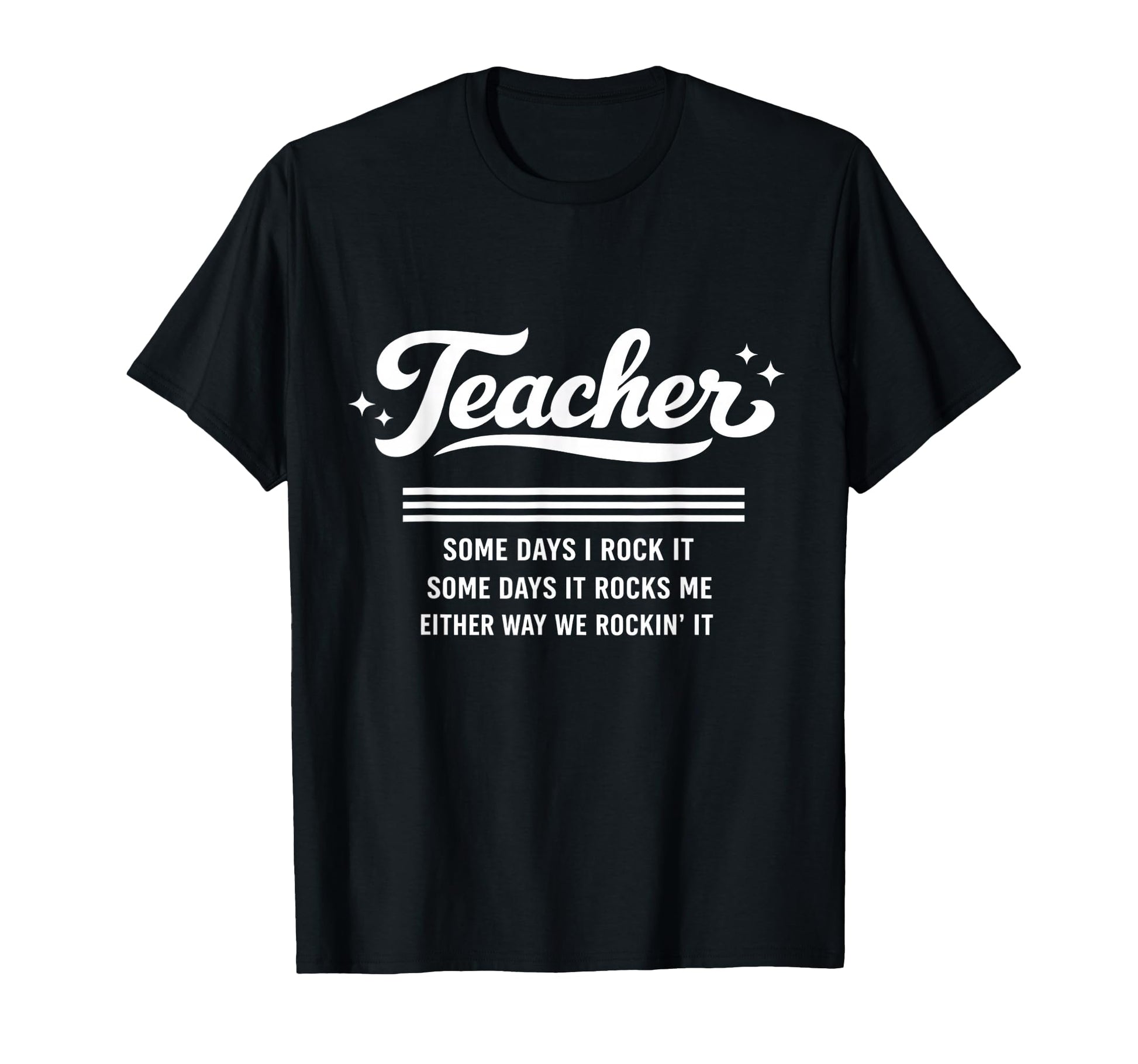 Teacher Some Days I Rock It Some Days T-Shirt - Aesthetic Graphic Unisex - T-Shirt, Sweatshirt, Hoodie