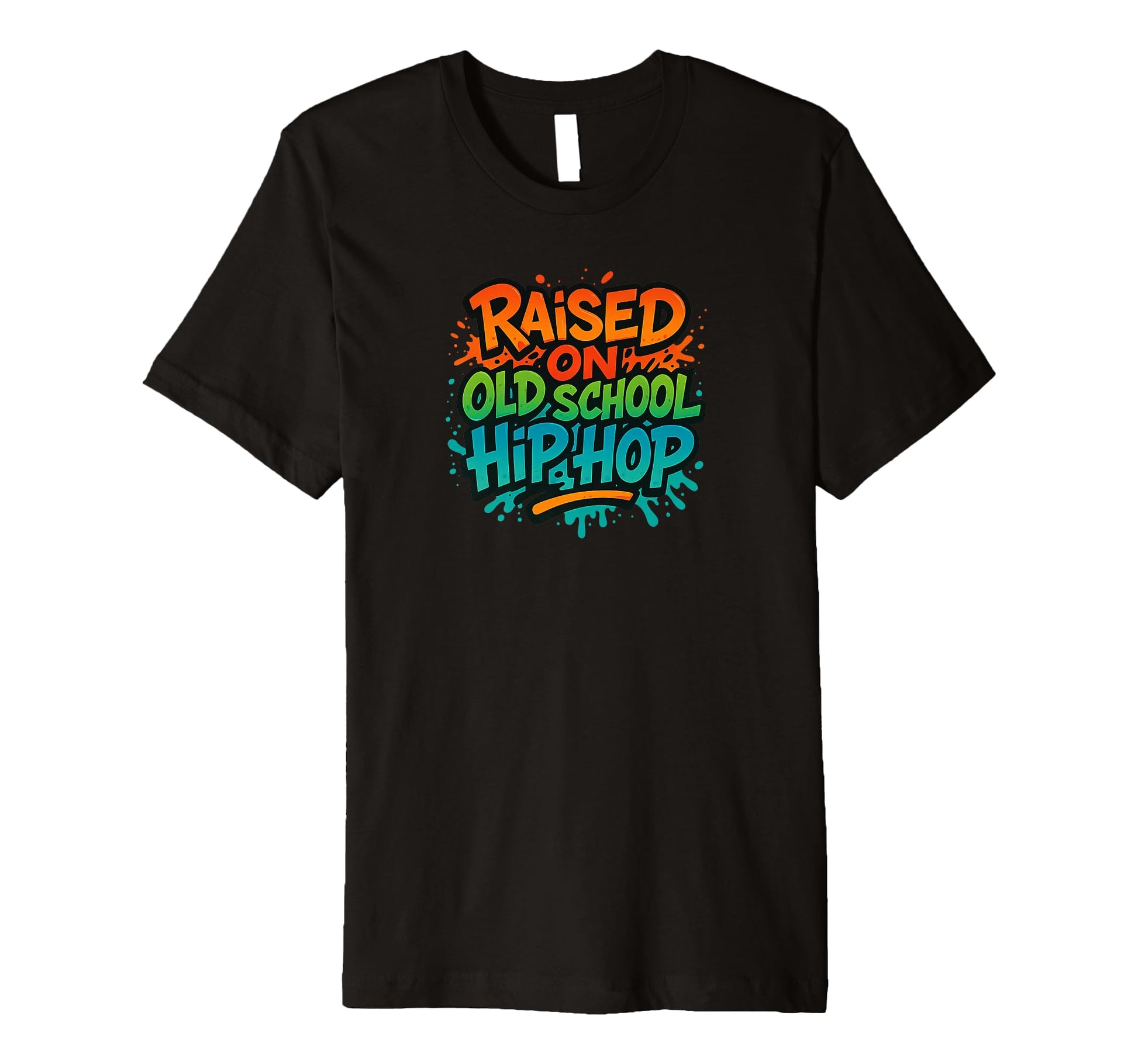 Raised Old School Hip Hop Rap Colors T-Shirt - Graphic Print for Adults - T-Shirt, Sweatshirt, Hoodie