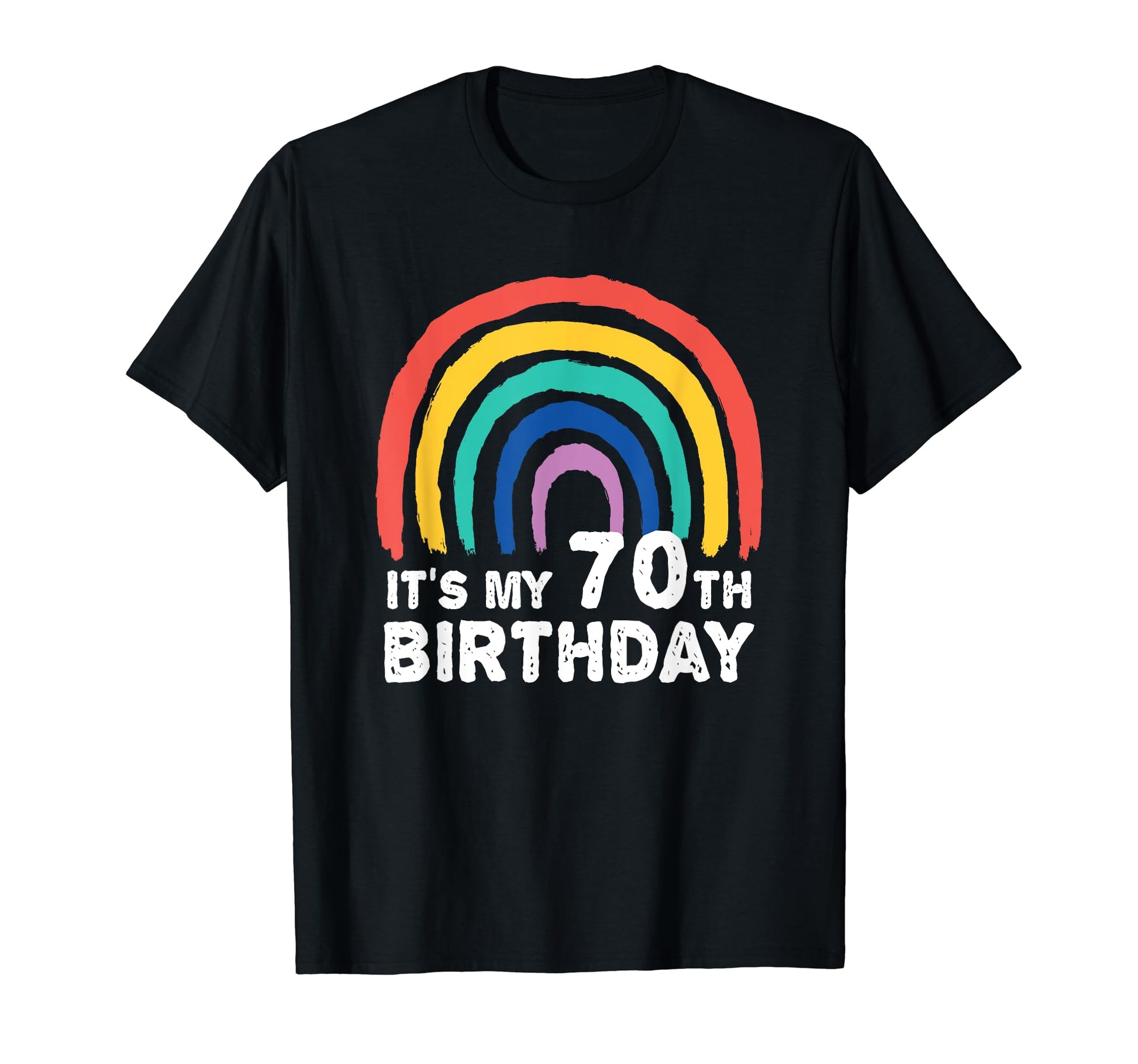 Funny 70 Year Old Rainbow Its My 70Th T-Shirt - Novelty Apparel for Adults - T-Shirt, Sweatshirt, Hoodie