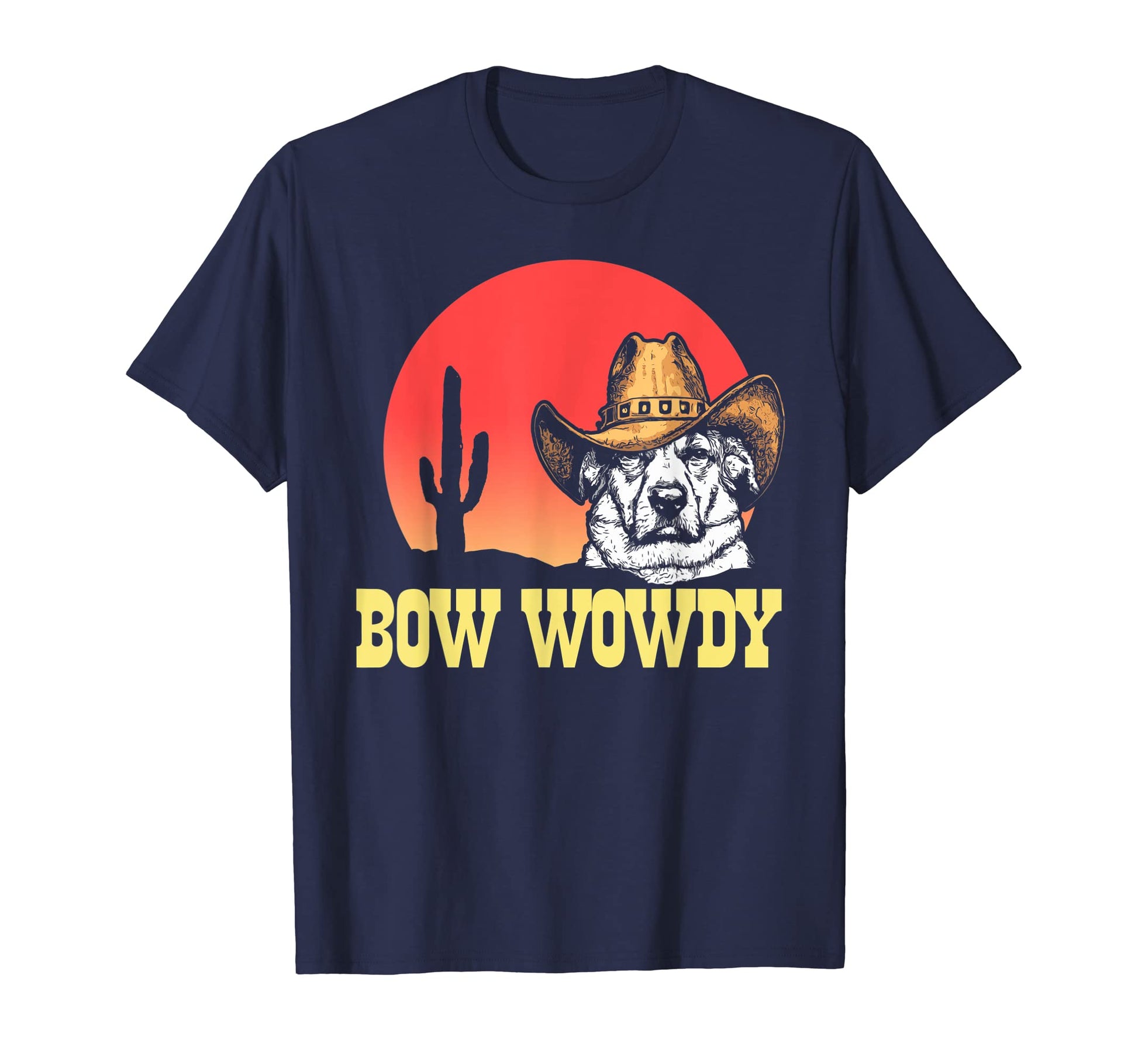 Bow Wowdy Funny Country Music Dog Cowboy T-Shirt - Trendy Graphic Unisex - T-Shirt, Sweatshirt, Hoodie