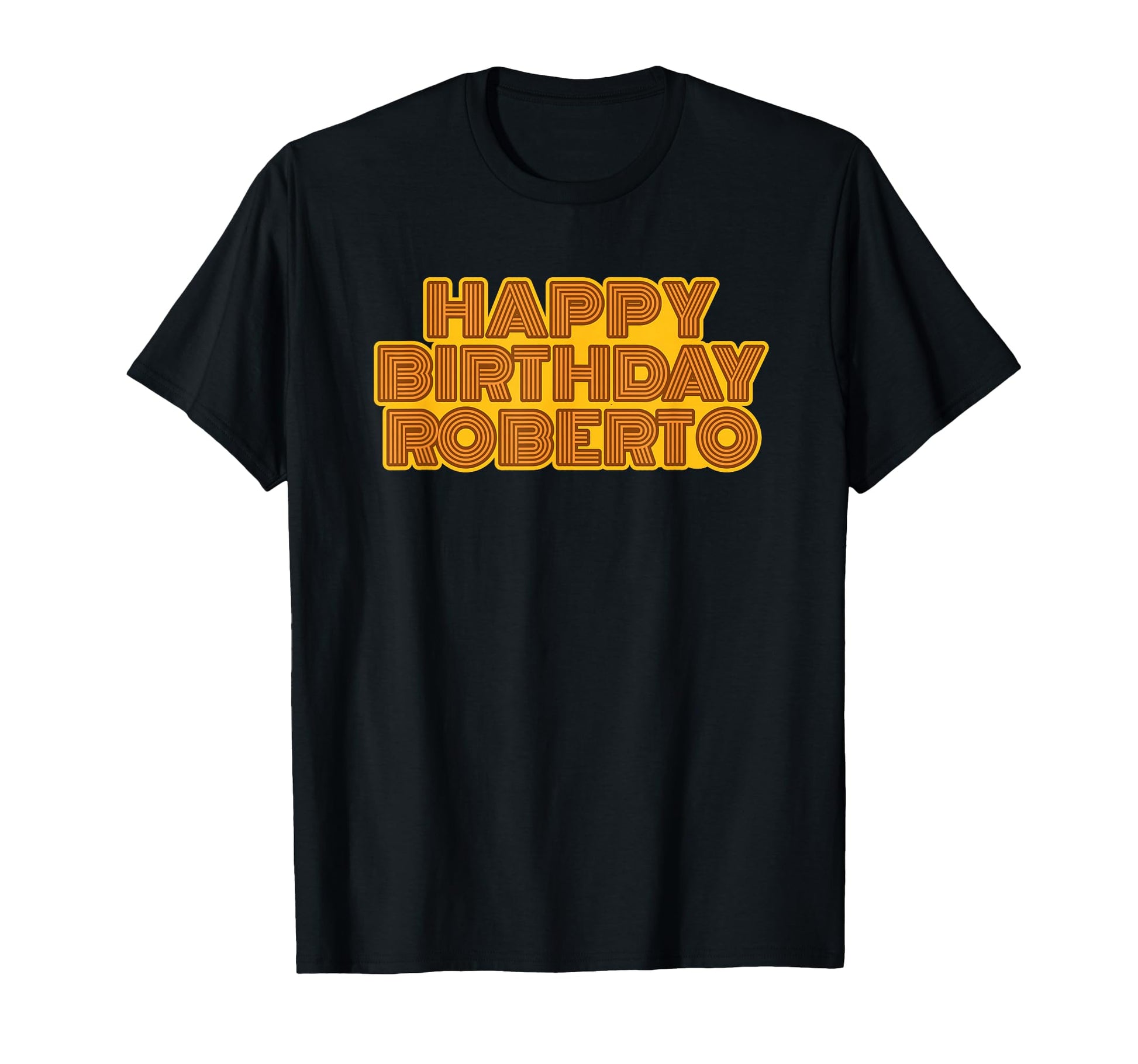 Happy Birthday Roberto Personalized T-Shirt - Aesthetic Graphic for Adults - T-Shirt, Sweatshirt, Hoodie