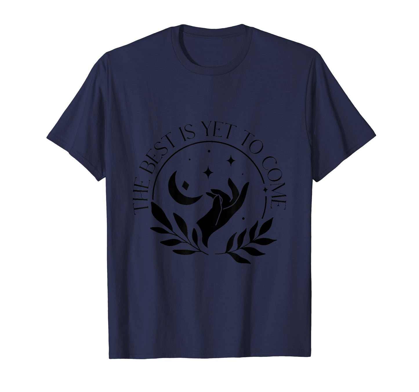 Best Is Yet To Come Family Boho T-Shirt - Aesthetic Graphic for Adults - T-Shirt, Sweatshirt, Hoodie