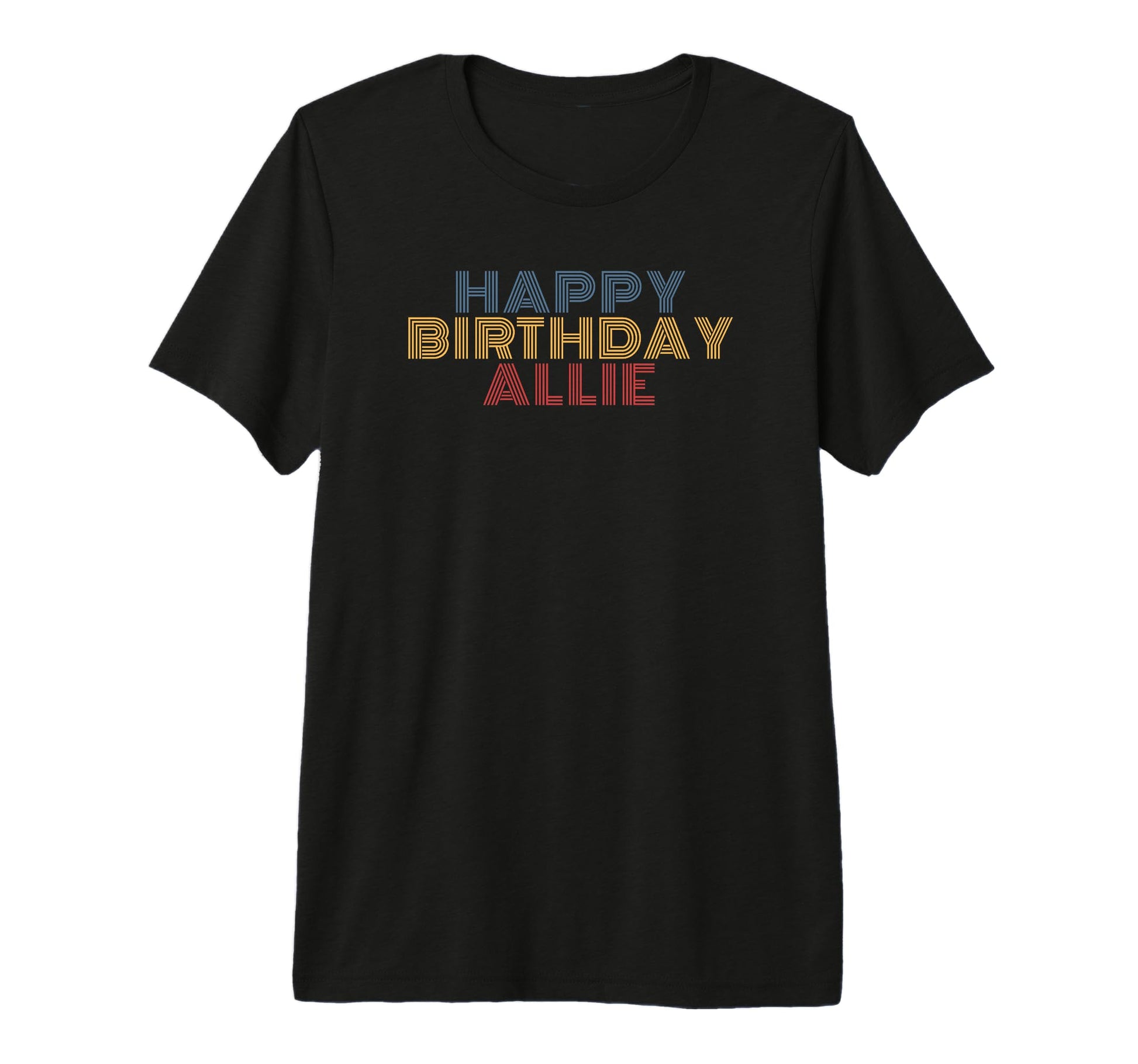 Happy Birthday Allie Personalized Name T-Shirt - Graphic Print Unisex - T-Shirt, Sweatshirt, Hoodie