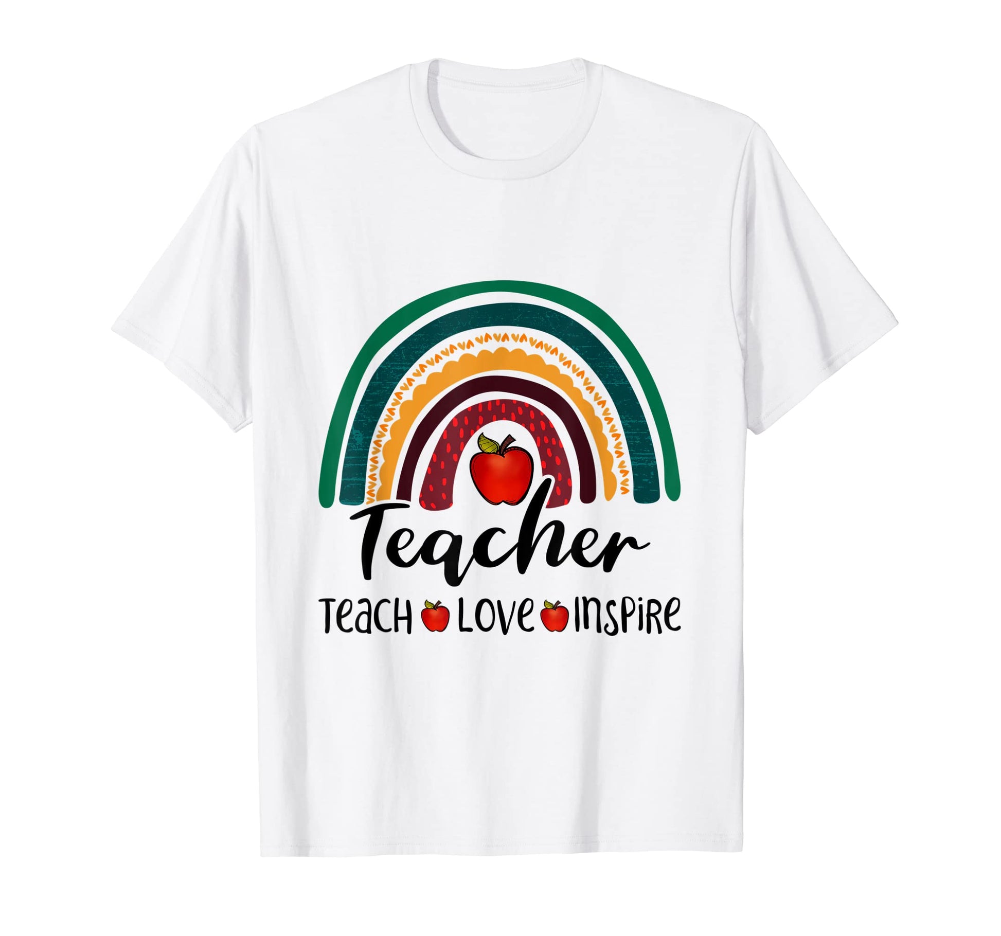 Teaching Teacher Rainbow Love Inspire T-Shirt - Graphic Print Men Women - T-Shirt, Sweatshirt, Hoodie
