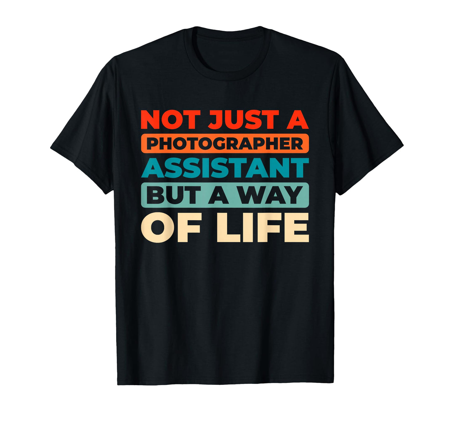Photography Camera Photographer Assistant T-Shirt - Novelty Apparel Unisex - T-Shirt, Sweatshirt, Hoodie