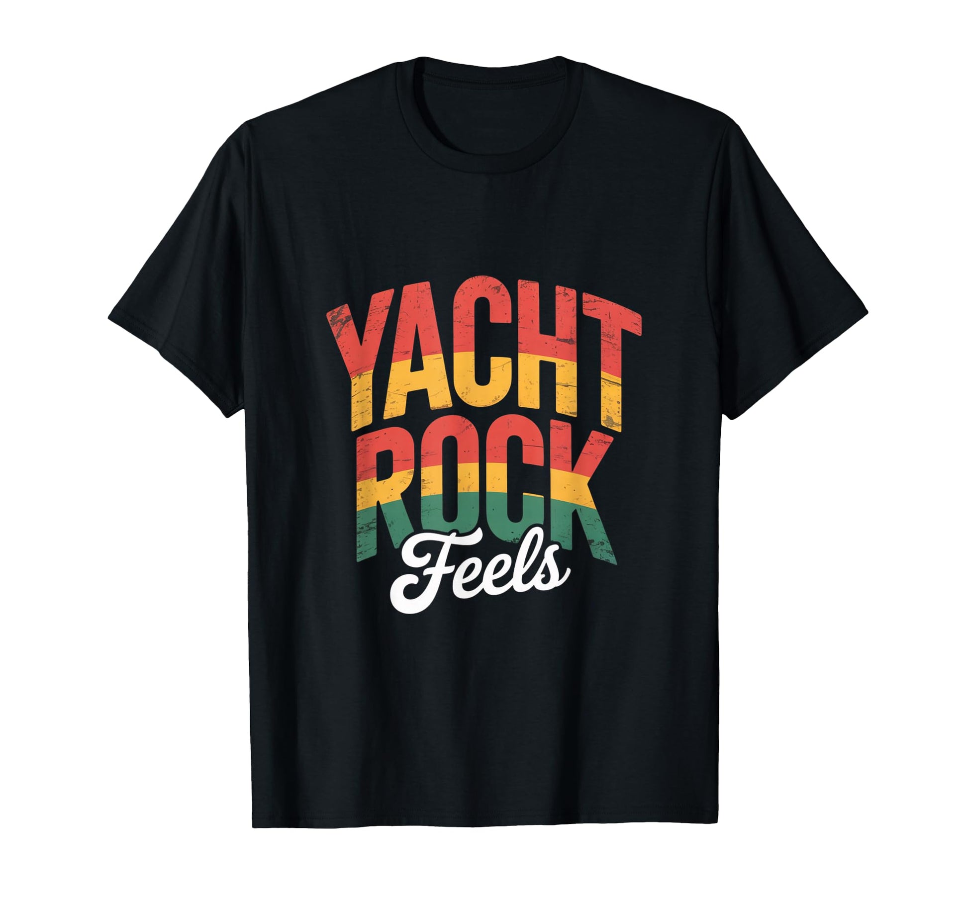 Yacht Rock Feels Music Typography T-Shirt - Custom Art Print for Adults - T-Shirt, Sweatshirt, Hoodie
