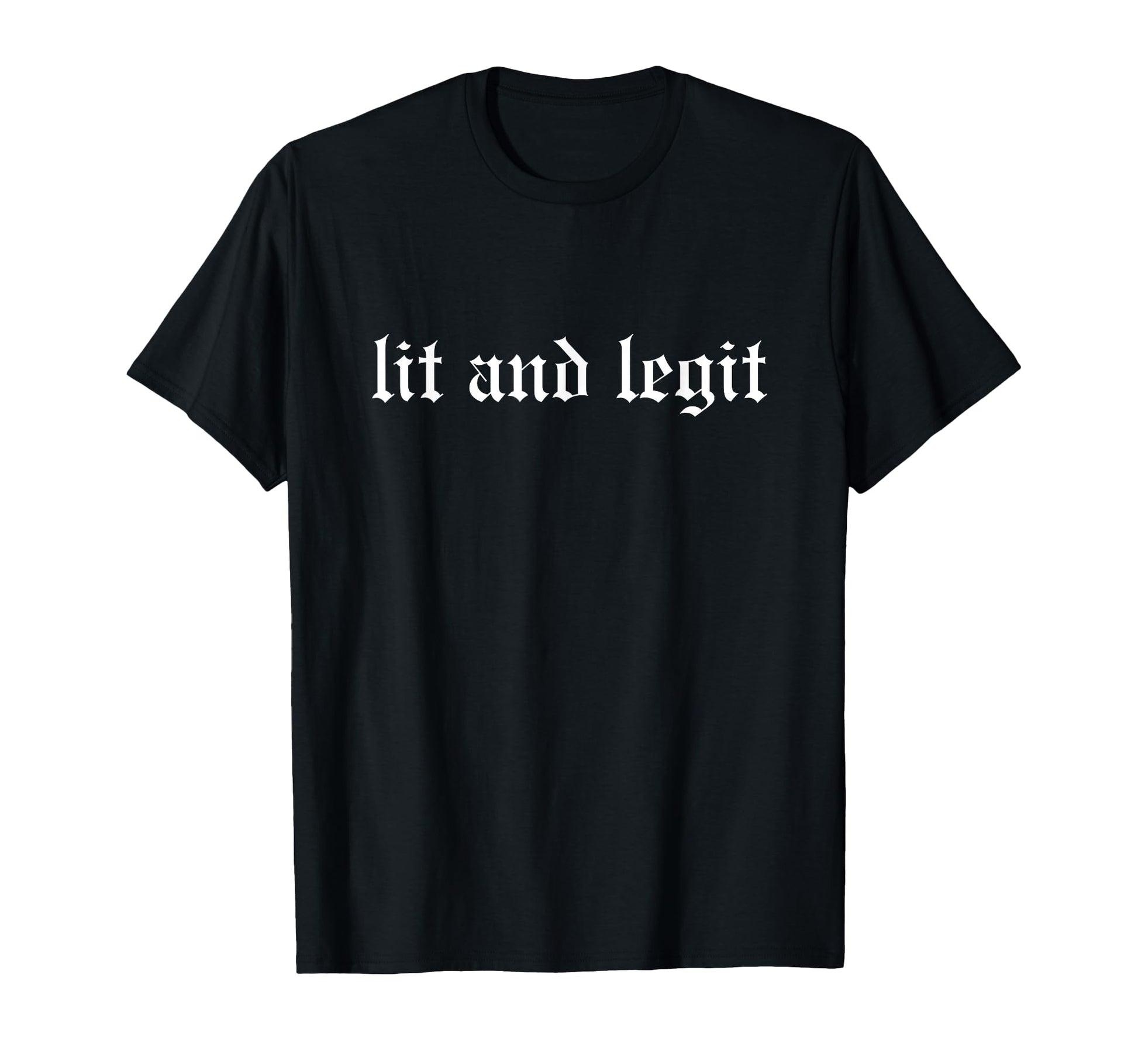 Lit And Legit Oldschool Rapper Slang Hip T-Shirt - Graphic Print Men Women - T-Shirt, Sweatshirt, Hoodie