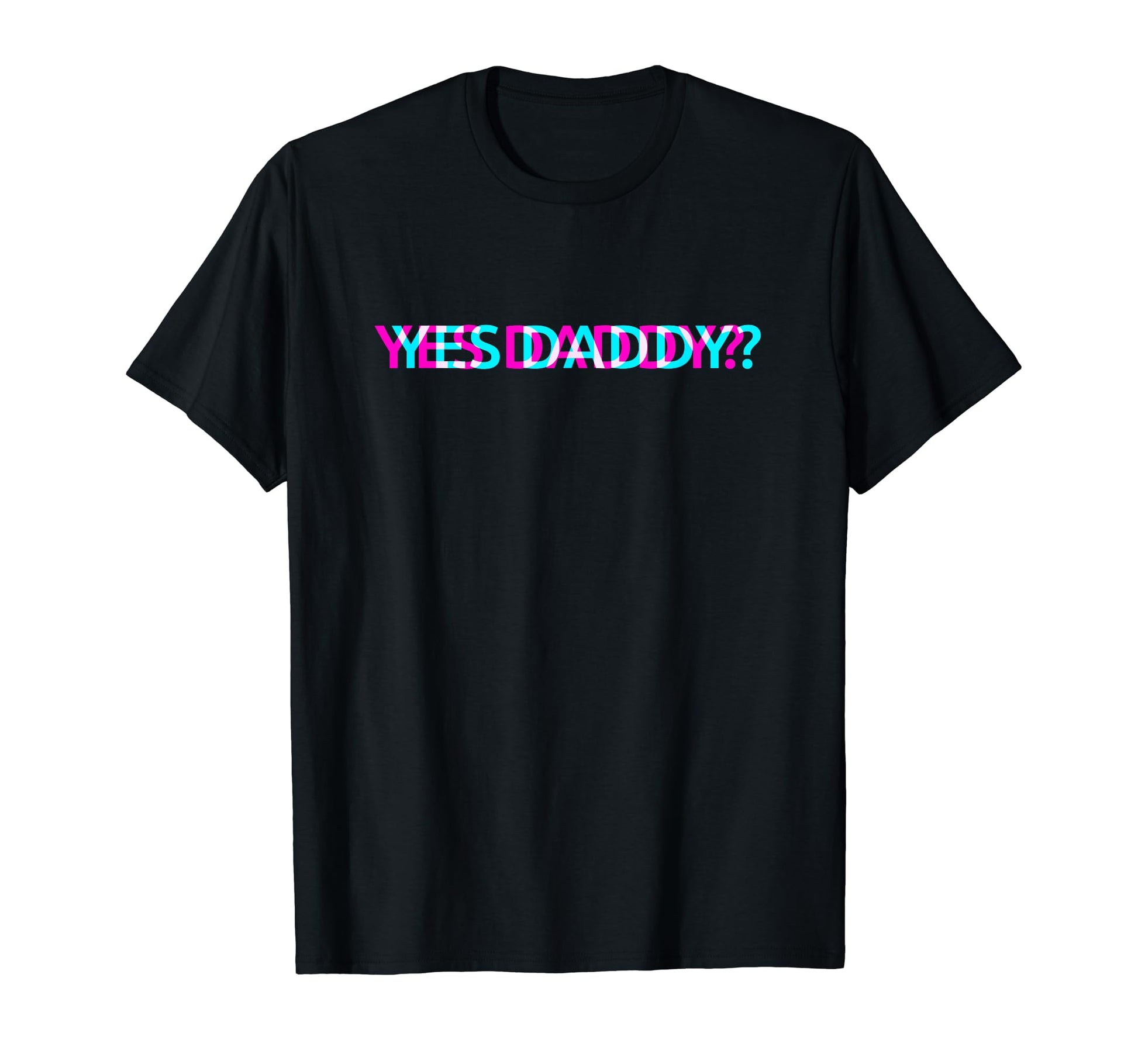 Yes Daddy Edgy Aesthetic 90S Fairy T-Shirt - Fun Novelty Design Unisex - T-Shirt, Sweatshirt, Hoodie