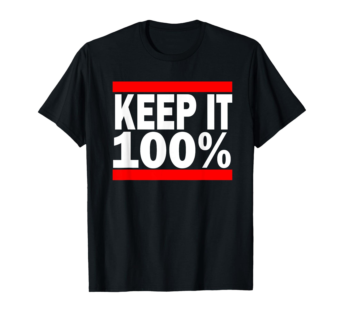Keep It 100 Hip Hop 80S Phrases T-Shirt - Minimalist Print Unisex - T-Shirt, Sweatshirt, Hoodie