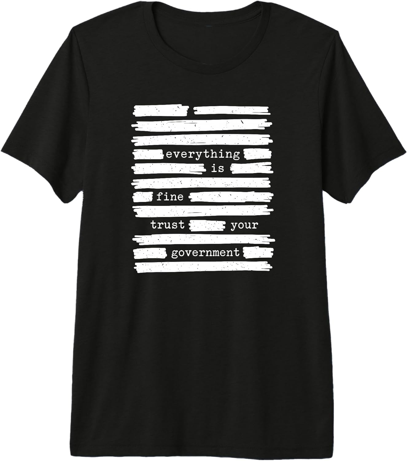 Funny Trust Your Government T Graphic Novelty - Adult & Kids T-Shirts, Sweatshirts & Hoodies apparel design preview 1