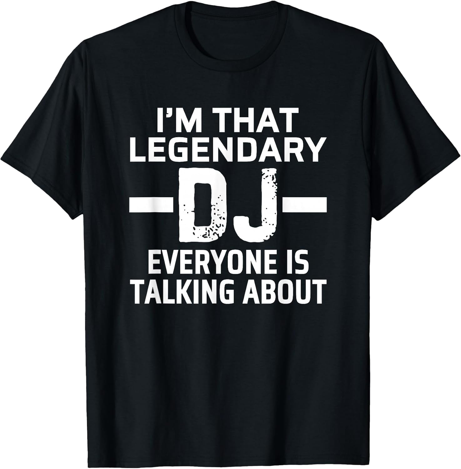I'm That Legendary DJ for Men Women - Adult & Kids T-Shirts, Sweatshirts & Hoodies apparel design preview 1