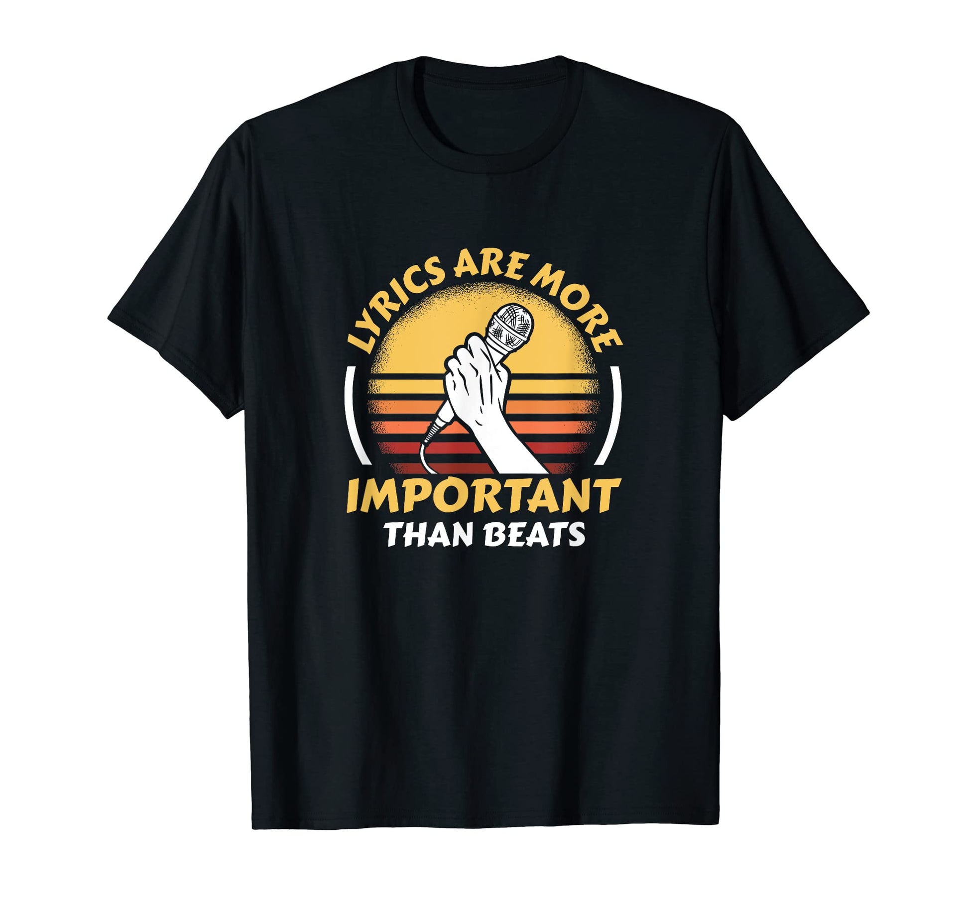 Hip Hop Lyrics Are More Important T-Shirt - Custom Art Print Men Women - T-Shirt, Sweatshirt, Hoodie