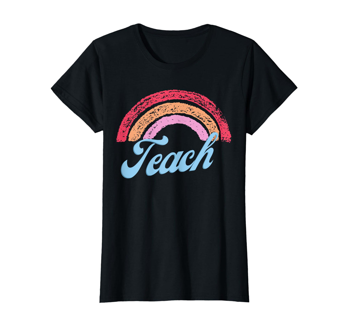 Teach Rainbow T-Shirt - Graphic Print Men Women - T-Shirt, Sweatshirt, Hoodie