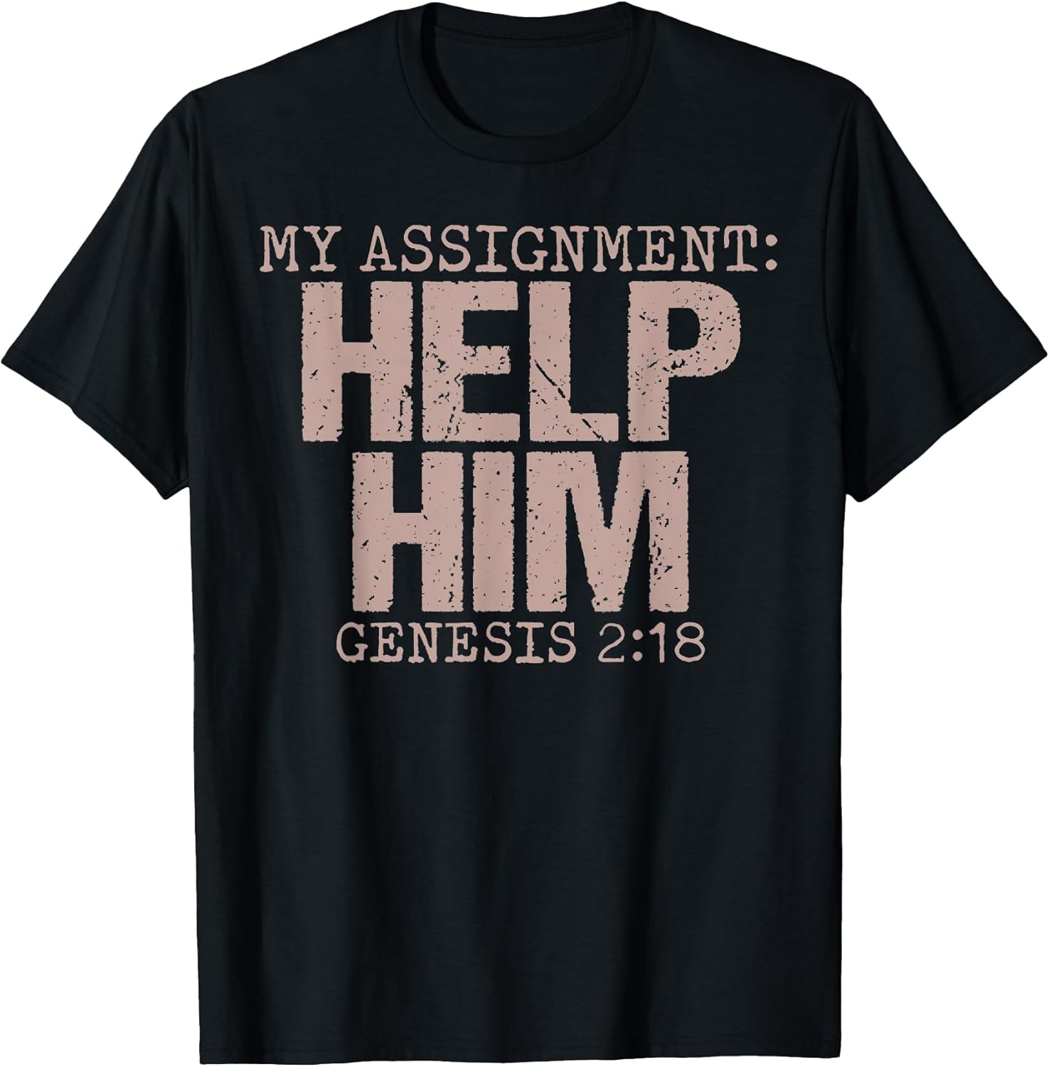 My Assignment Help Him Genesis 2:18 Merch Co. - Adult & Kids T-Shirts, Sweatshirts & Hoodies apparel design preview 1