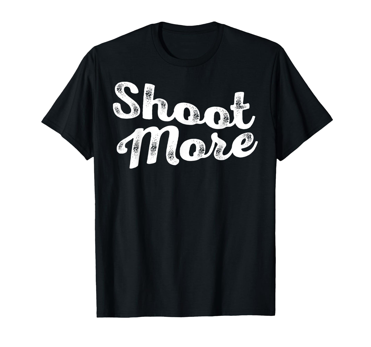 Shoot More Photography Camera Enthusiast T-Shirt - Custom Art Print Unisex - T-Shirt, Sweatshirt, Hoodie