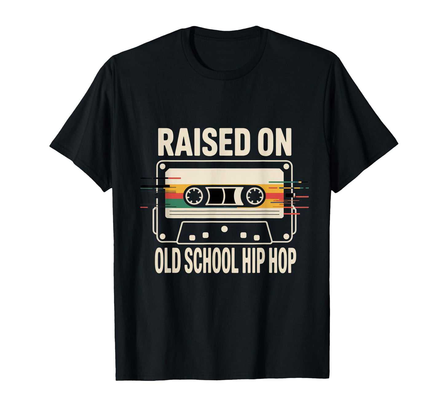 Raised Old School Hip Hop Music Lovers T-Shirt - Streetwear Style Unisex - T-Shirt, Sweatshirt, Hoodie