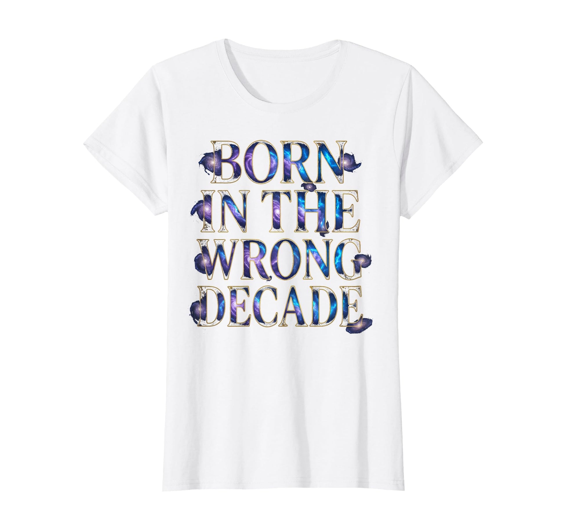 Born Wrong Decade Grunge T-Shirt - Novelty Apparel Unisex - T-Shirt, Sweatshirt, Hoodie